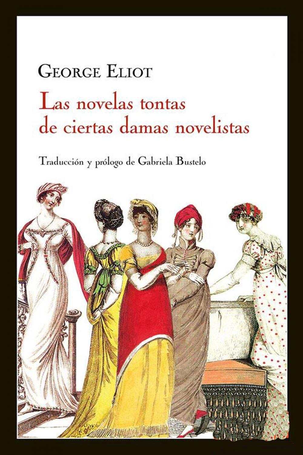 Big bigCover of Las novelas tontas de ciertas damas novelistas