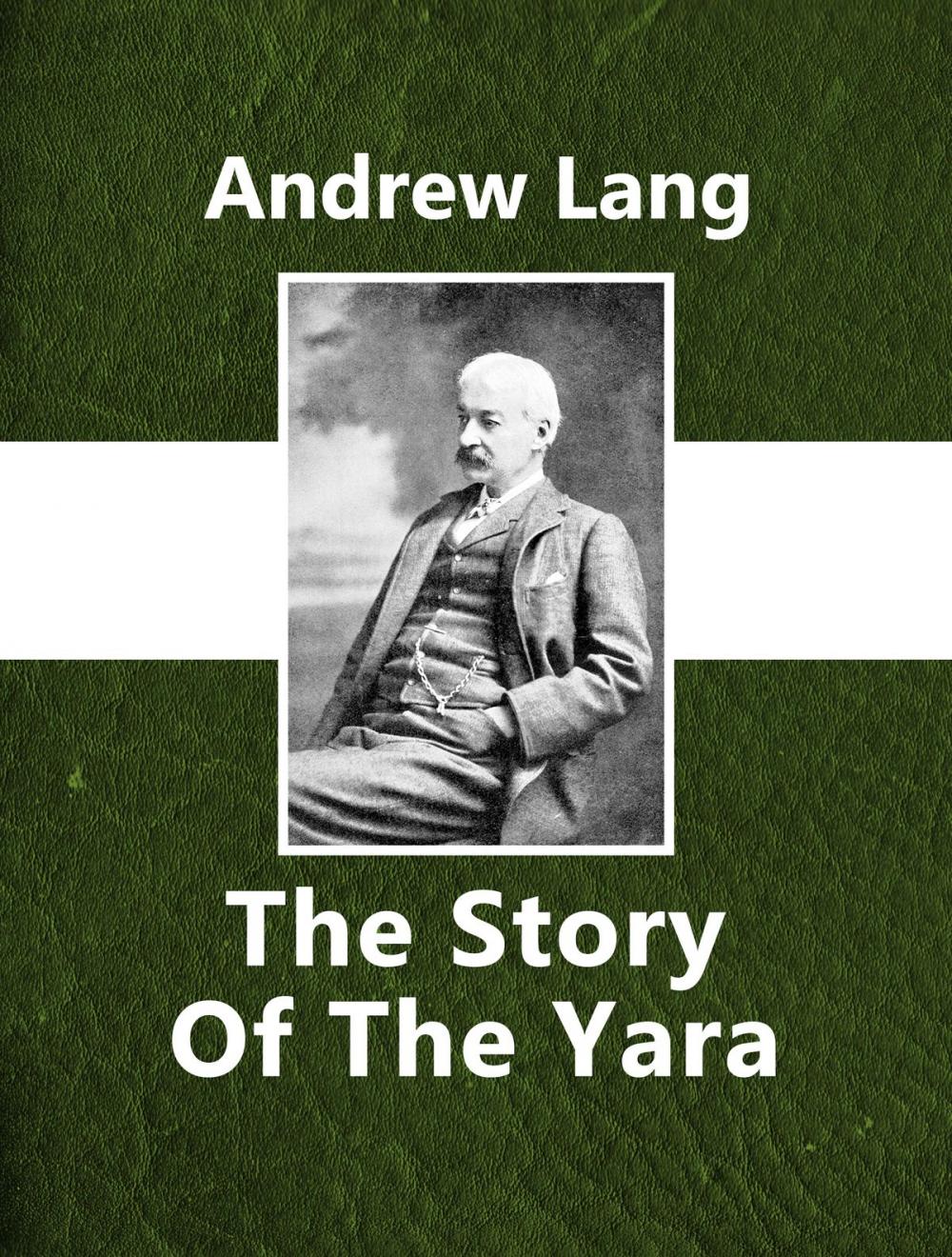 Big bigCover of The Story Of The Yara