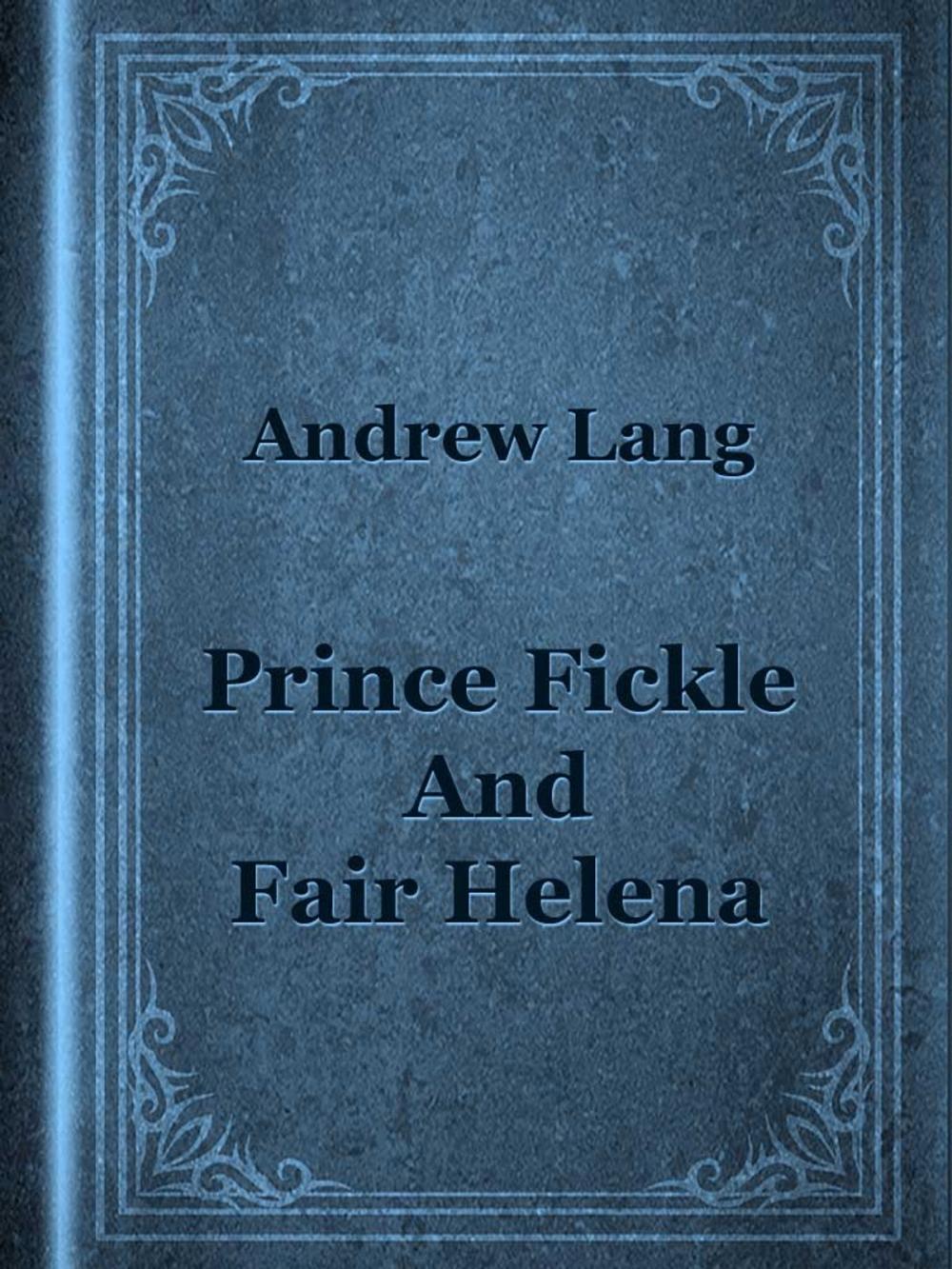 Big bigCover of Prince Fickle And Fair Helena