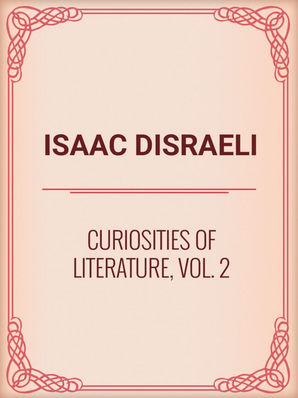 Big bigCover of Curiosities of Literature, Vol. 2