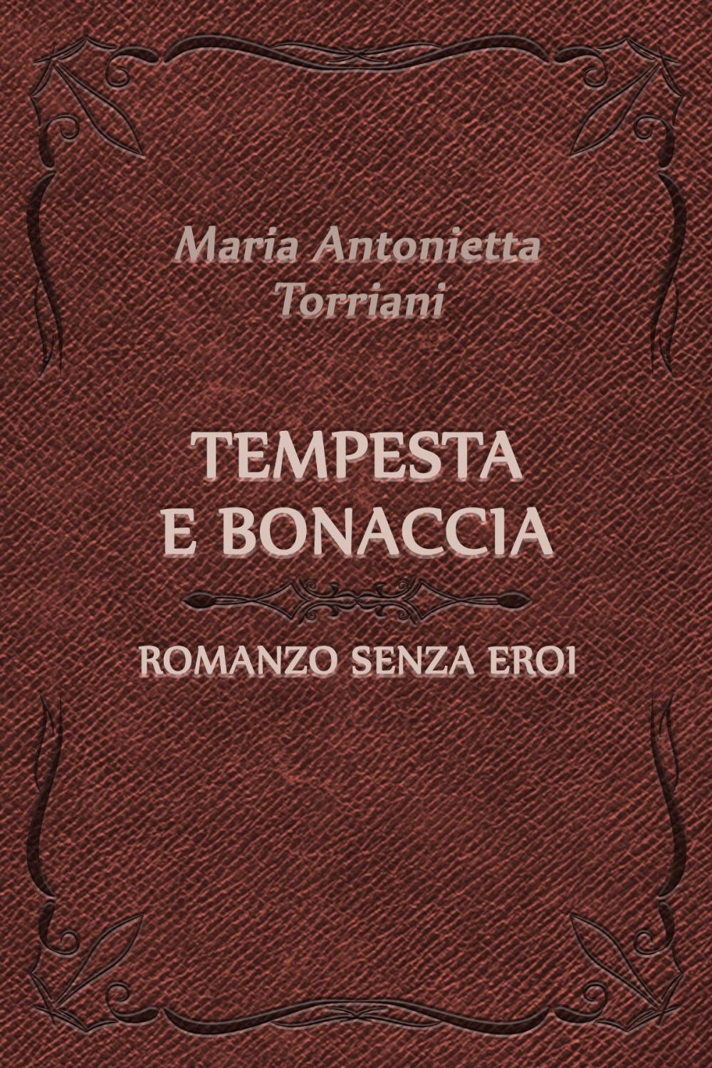 Big bigCover of Tempesta e bonaccia: Romanzo senza eroi