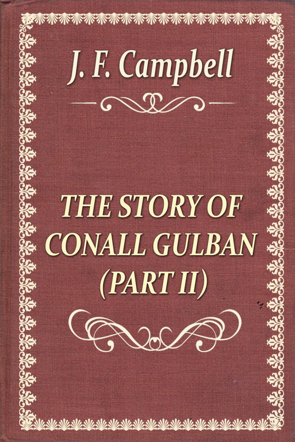 Big bigCover of THE STORY OF CONALL GULBAN (PART II)