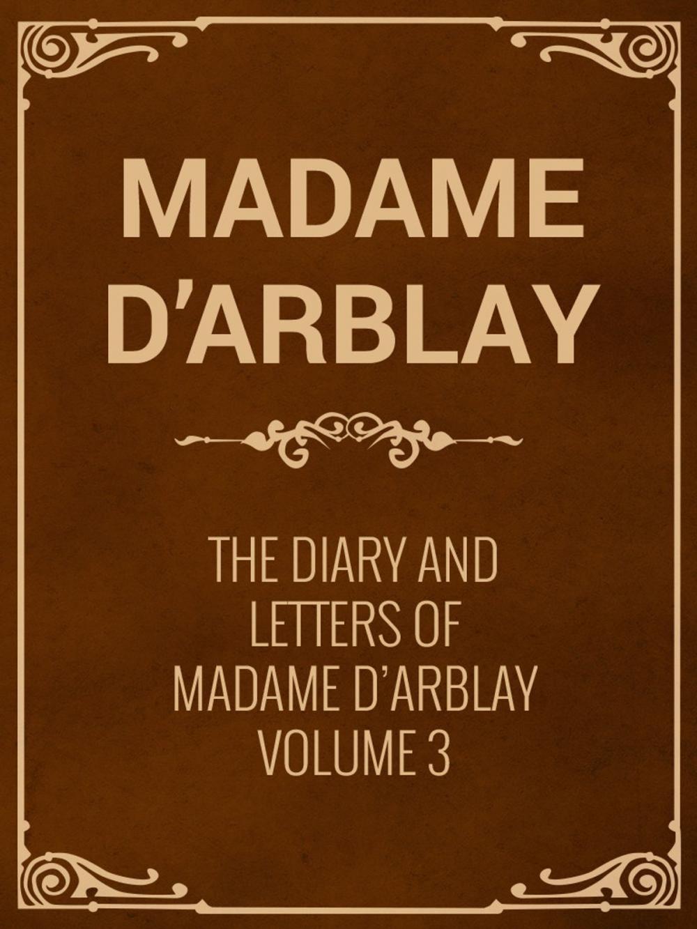 Big bigCover of The Diary and Letters of Madame D'Arblay Volume 3