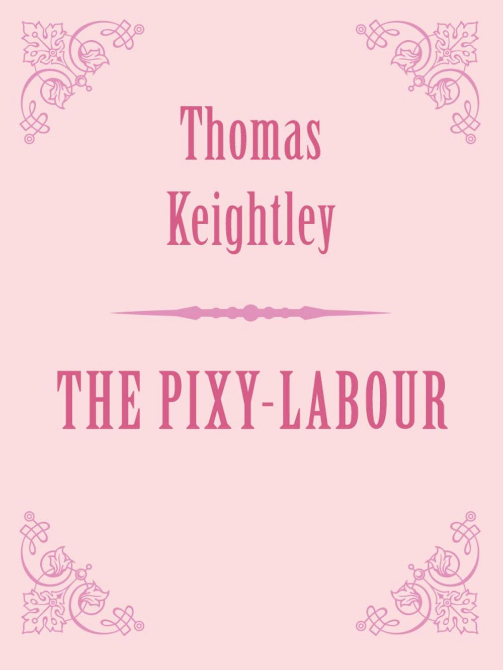 Big bigCover of THE PIXY-LABOUR