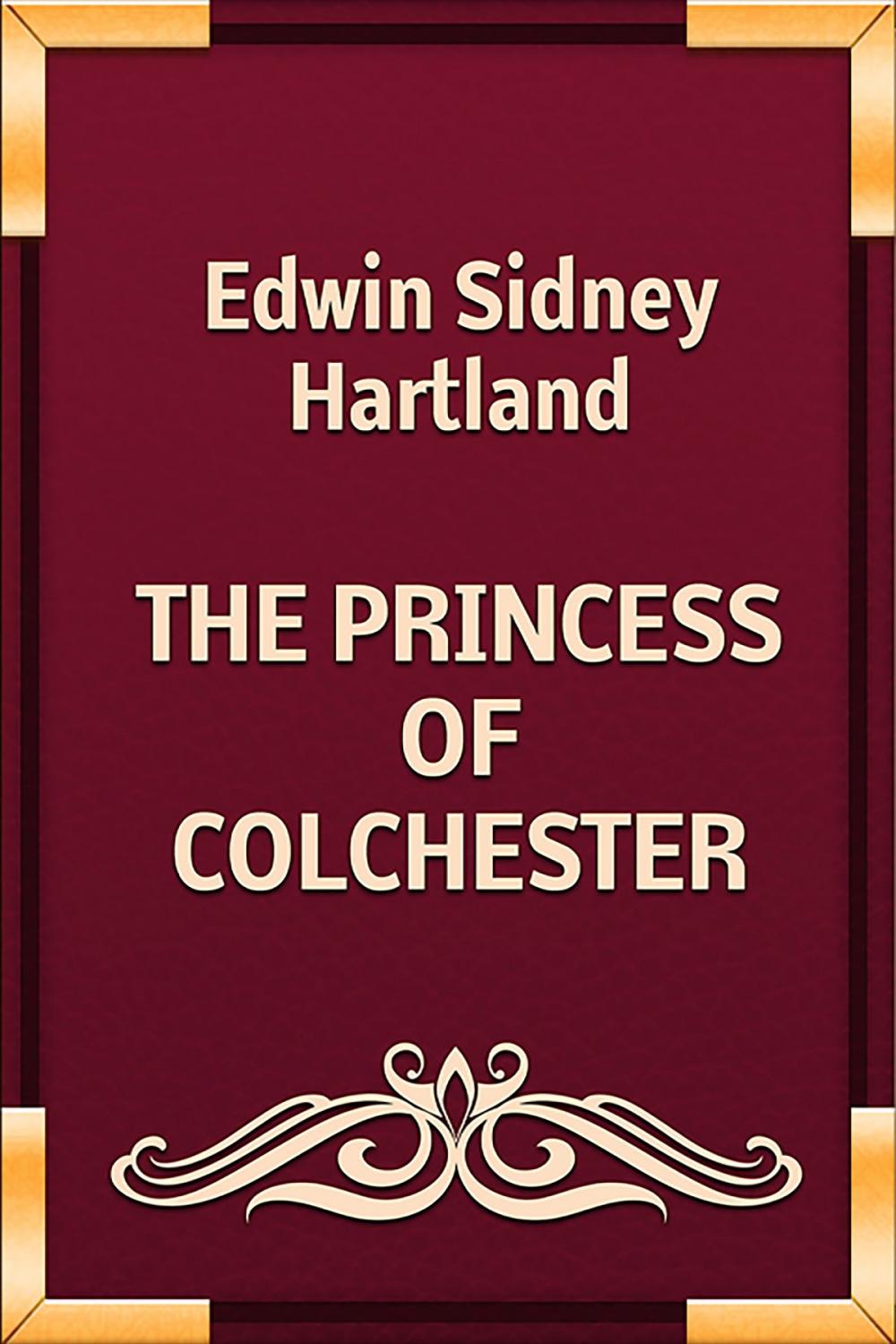 Big bigCover of THE PRINCESS OF COLCHESTER