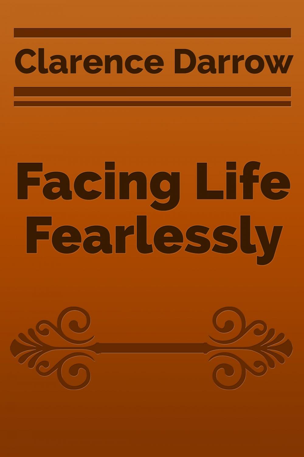 Big bigCover of Facing Life Fearlessly