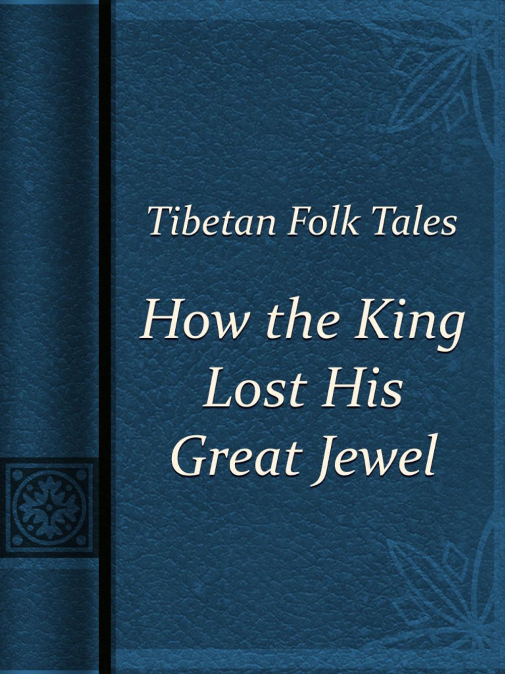Big bigCover of How the King Lost His Great Jewel