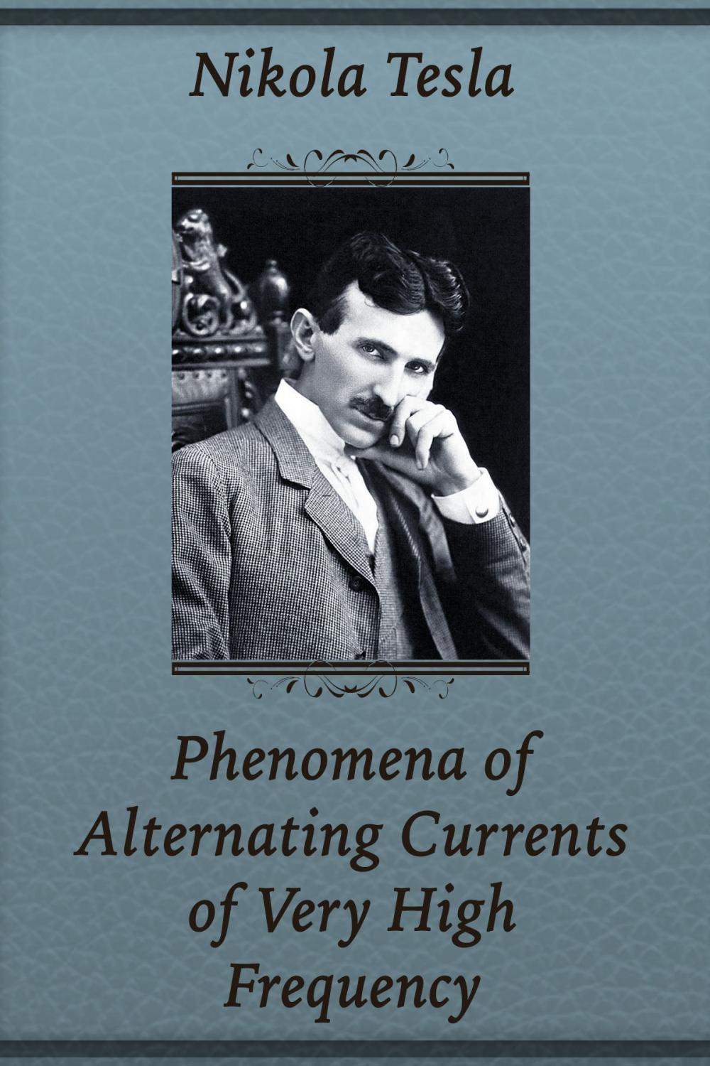 Big bigCover of Phenomena of Alternating Currents of Very High Frequency