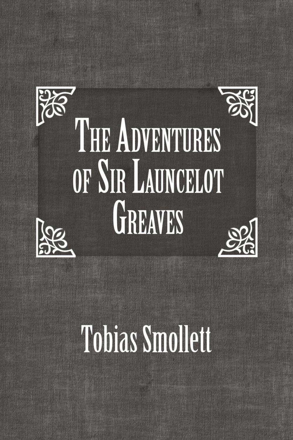 Big bigCover of The Adventures of Sir Launcelot Greaves