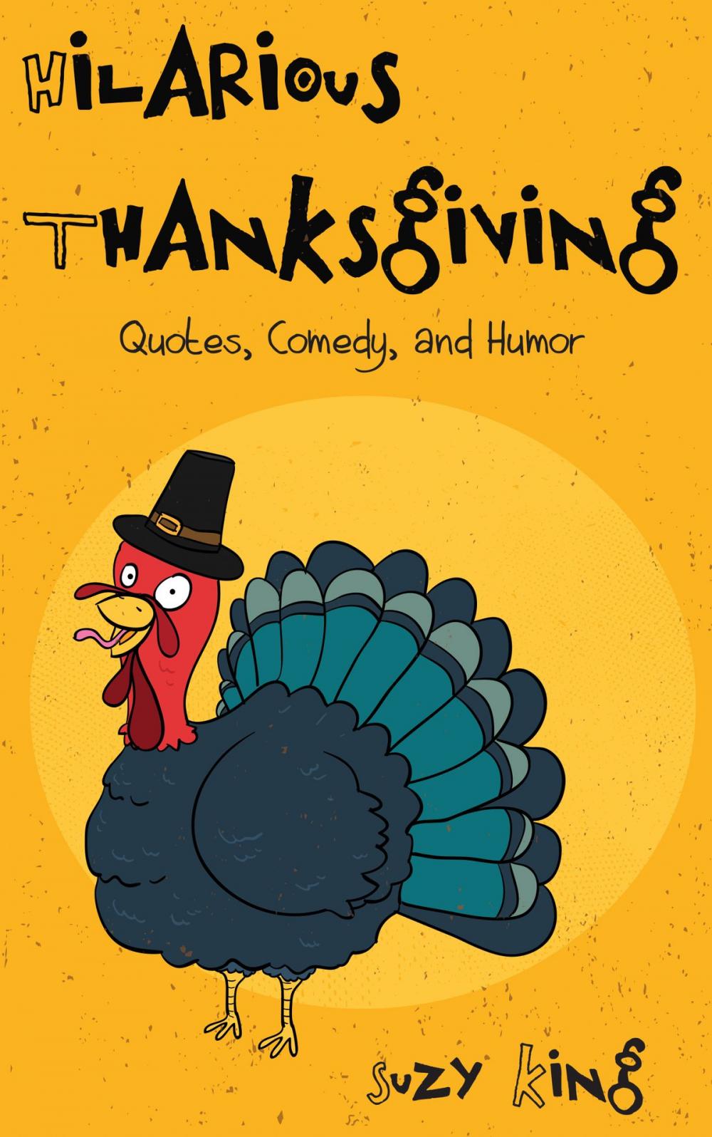 Big bigCover of Hilarious Thanksgiving: Quotes, Comedy And Humor