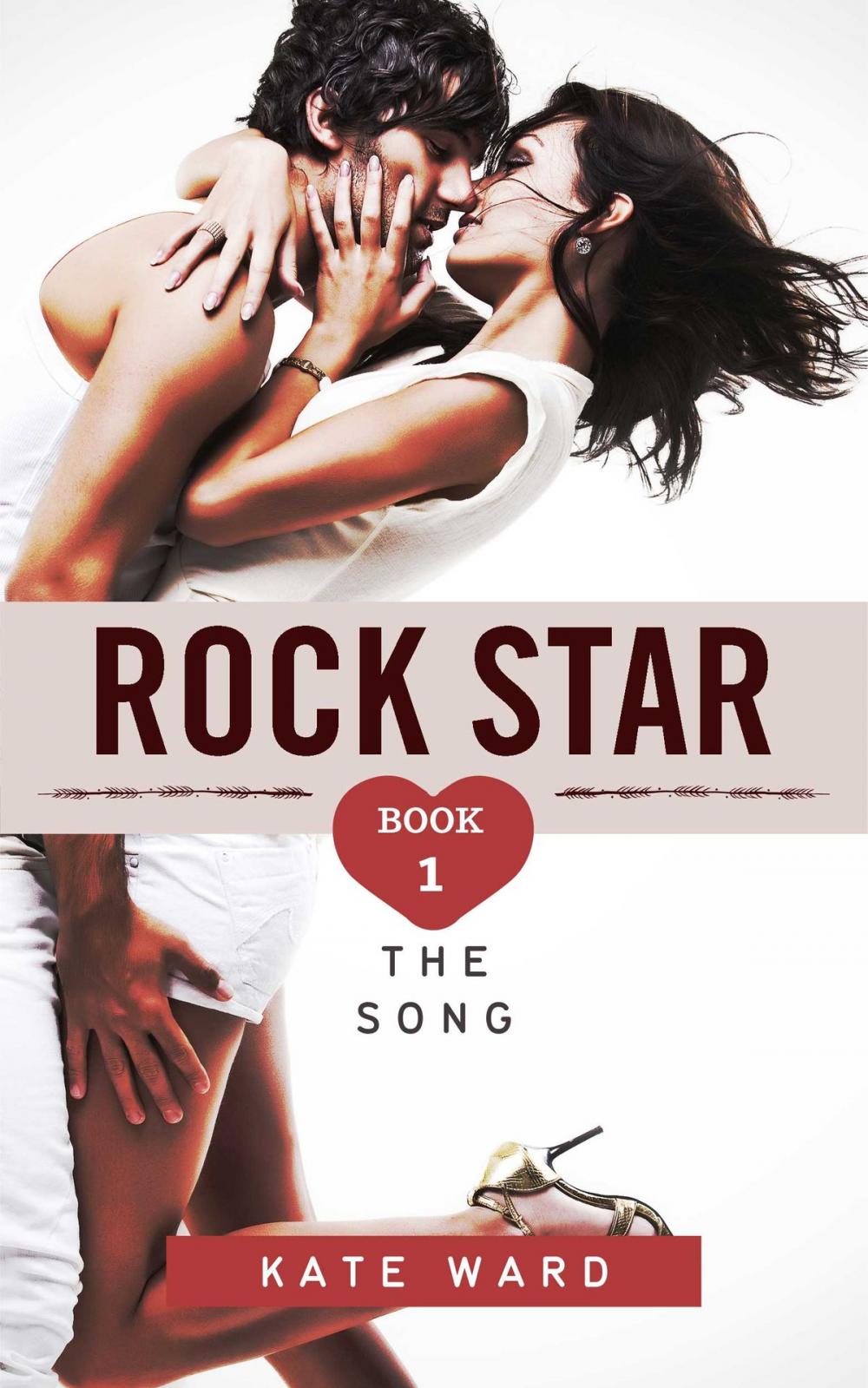 Big bigCover of Rock Star: The Song (Book 1 of a Bad Boy Romance)