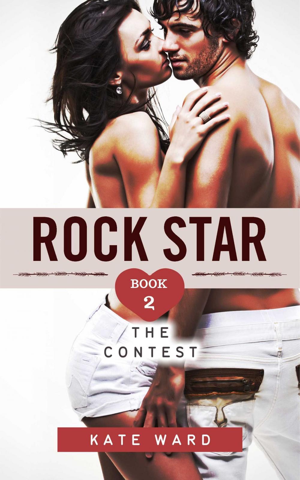 Big bigCover of Rock Star: The Contest (Book 2 of a Bad Boy Romance)