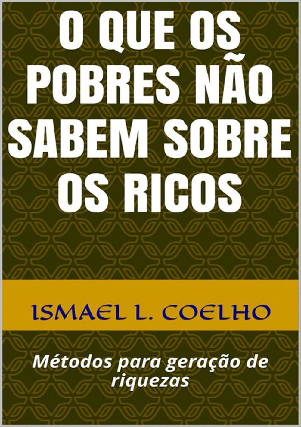 Big bigCover of O Que Os Pobres Não Sabem Sobre Os Ricos