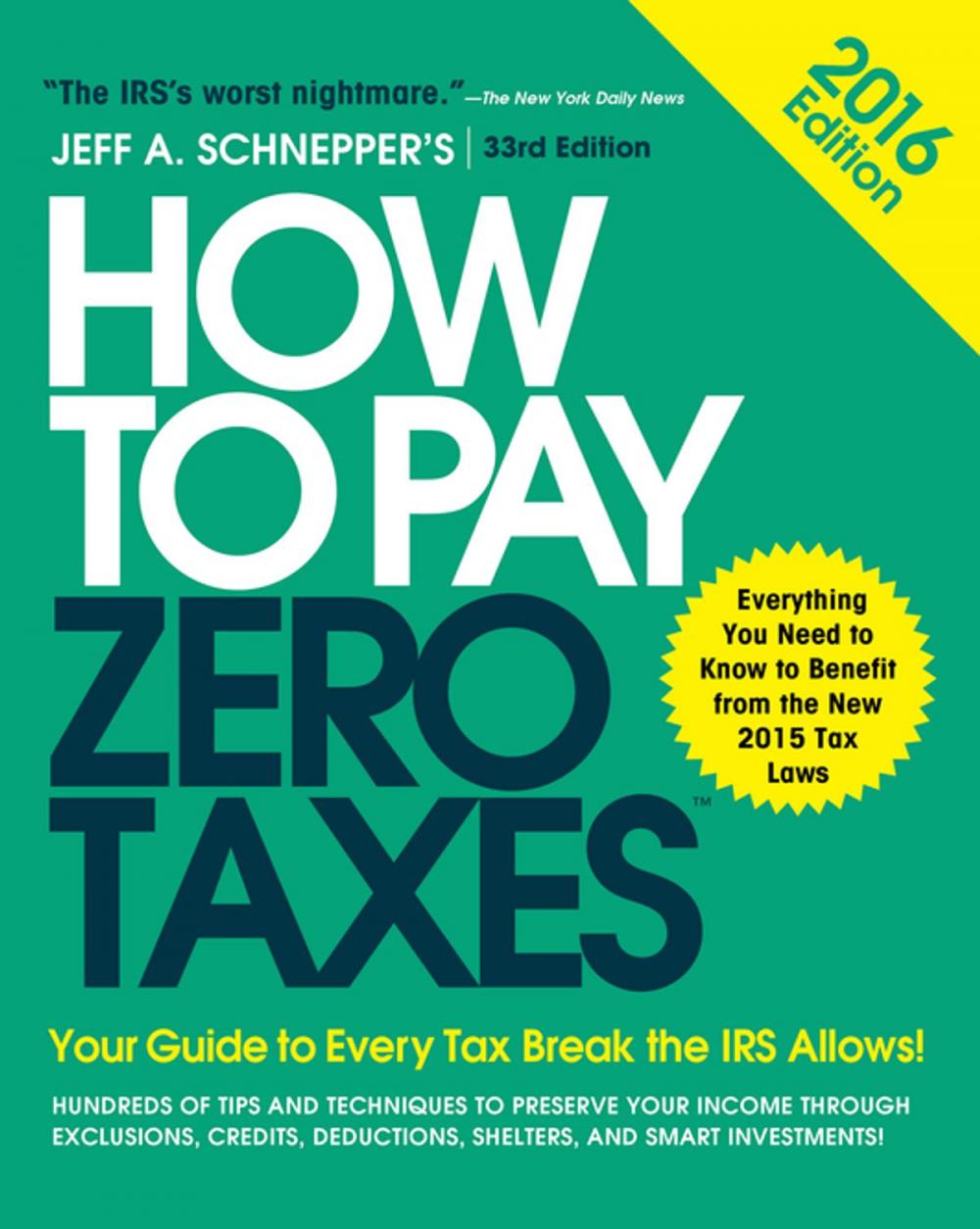 Big bigCover of How to Pay Zero Taxes 2016: Your Guide to Every Tax Break the IRS Allows