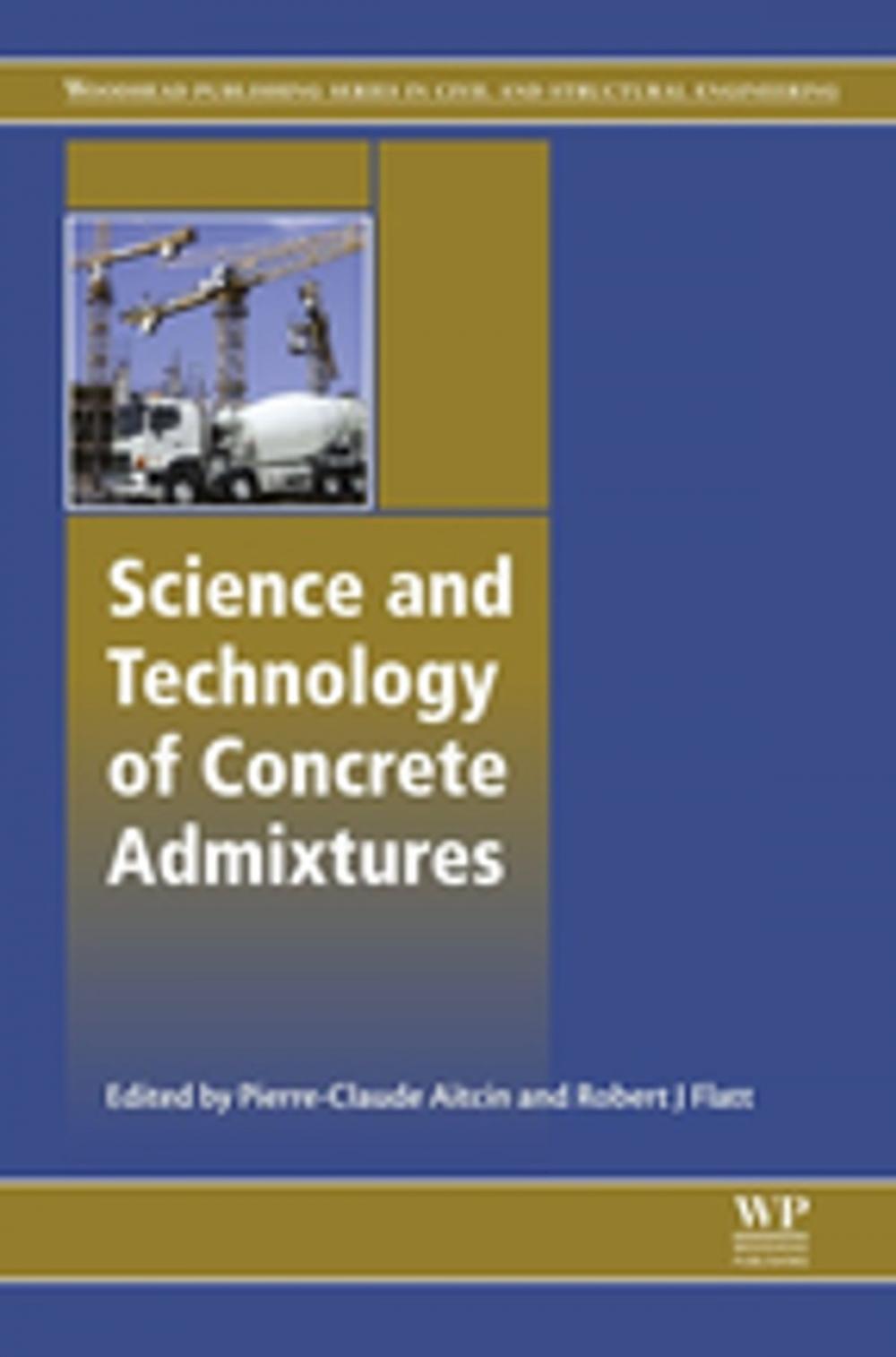 Big bigCover of Science and Technology of Concrete Admixtures