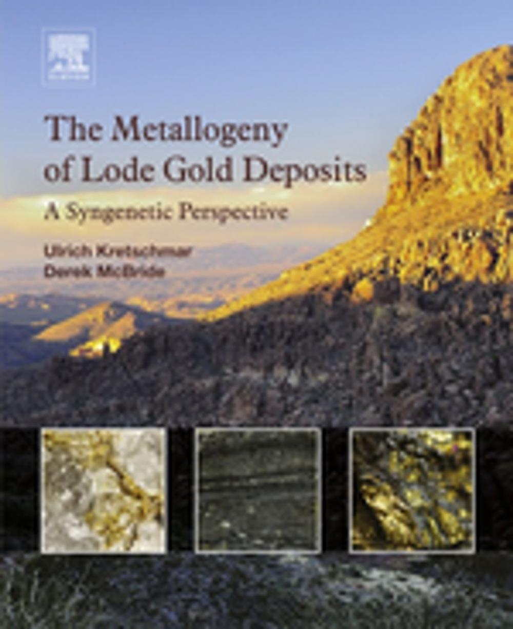 Big bigCover of The Metallogeny of Lode Gold Deposits