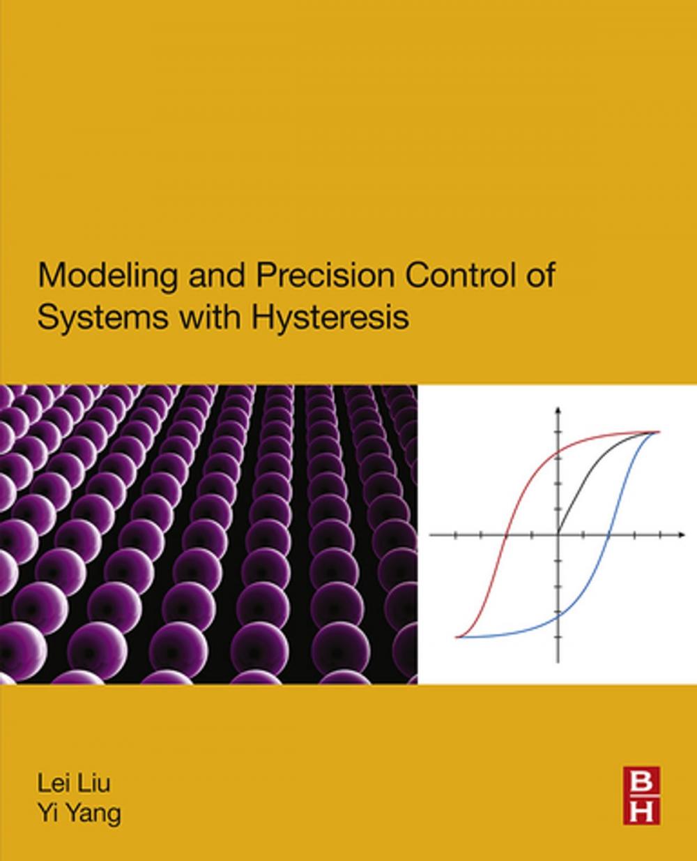 Big bigCover of Modeling and Precision Control of Systems with Hysteresis