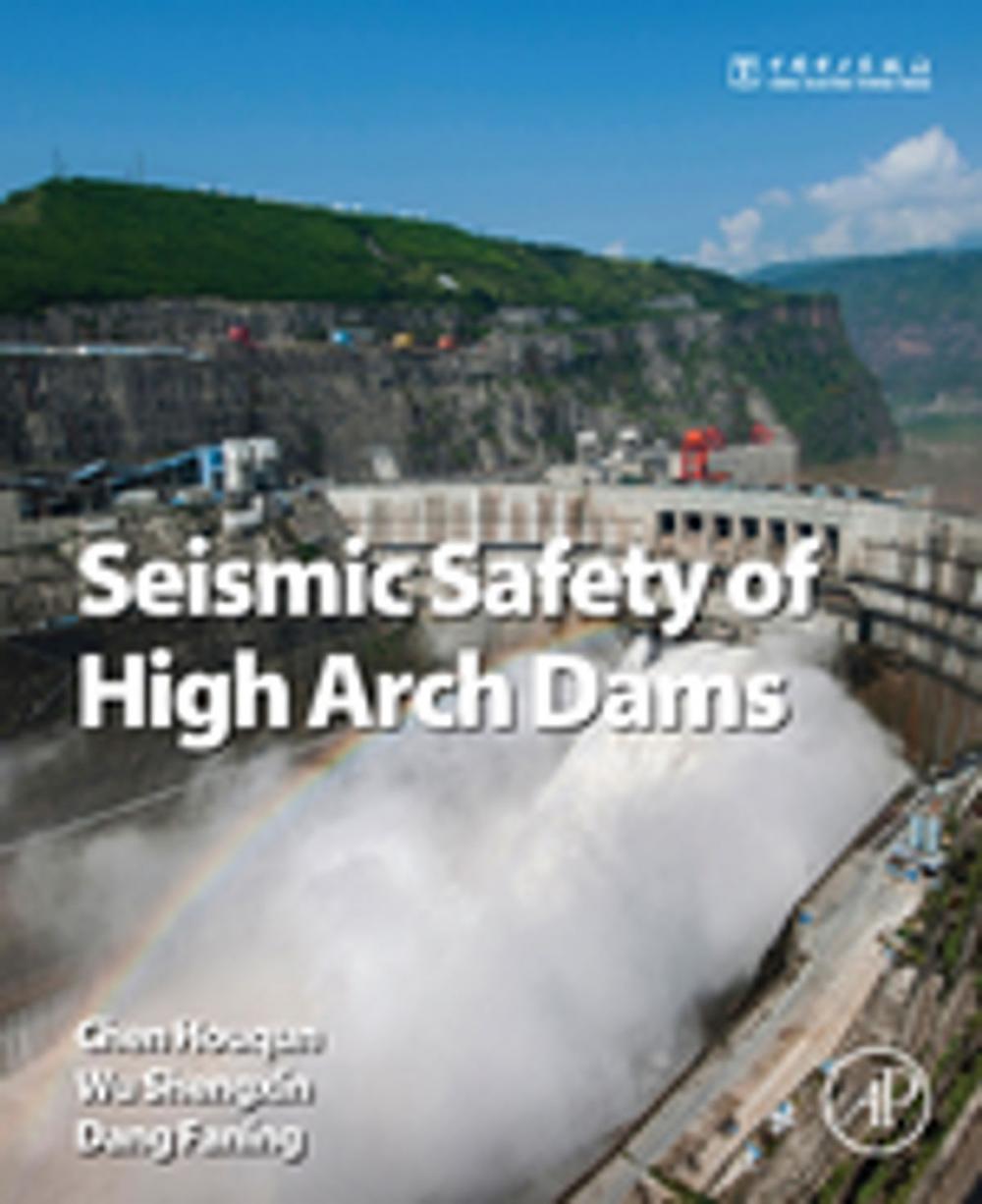 Big bigCover of Seismic Safety of High Arch Dams