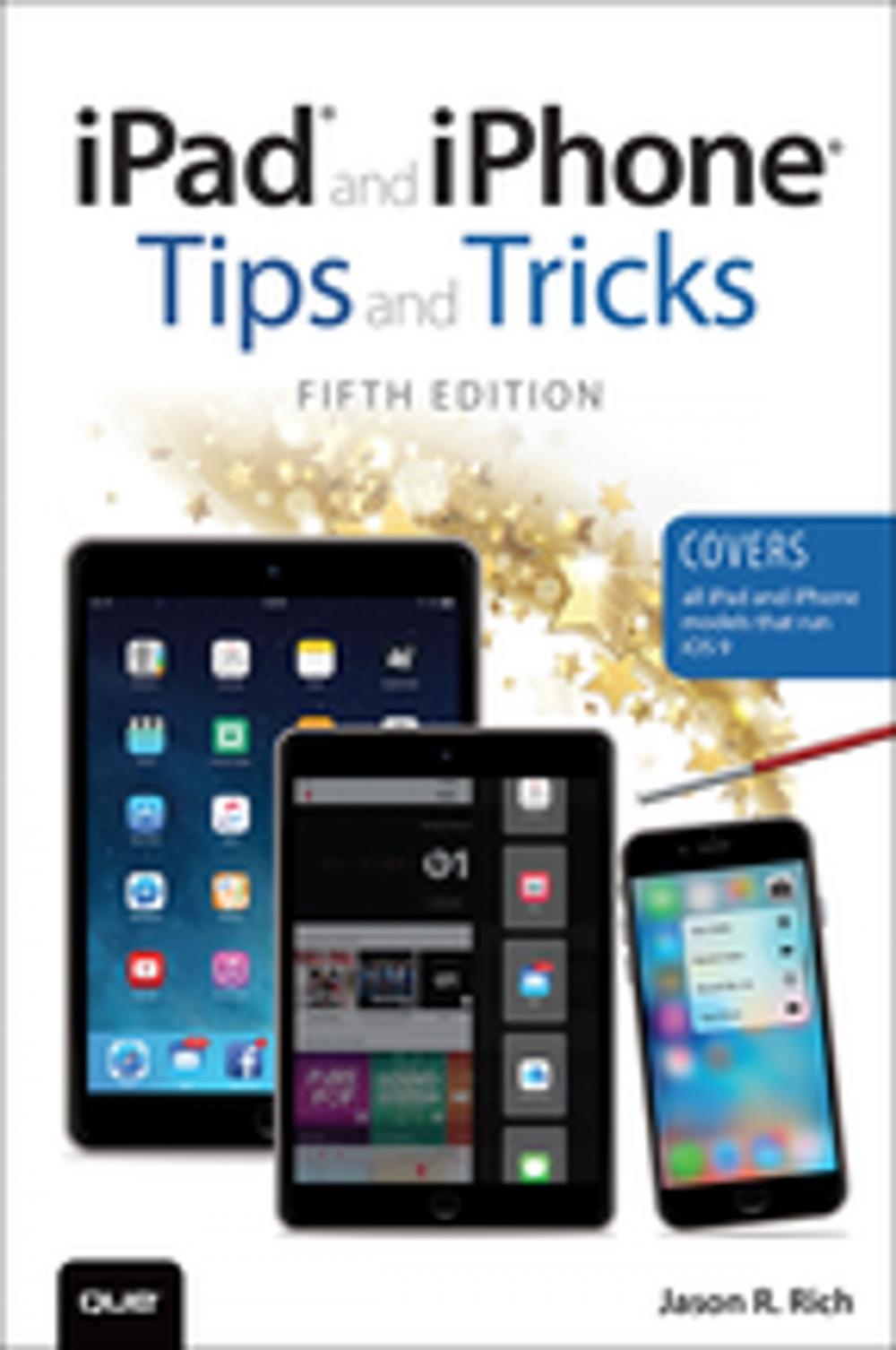 Big bigCover of iPad and iPhone Tips and Tricks (Covers iPads and iPhones running iOS9)