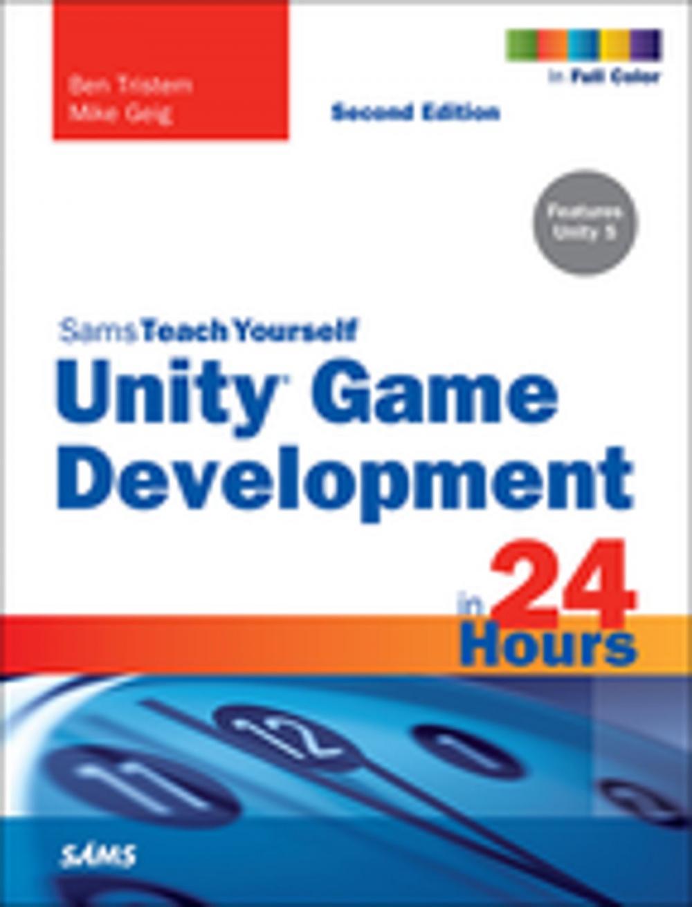 Big bigCover of Unity Game Development in 24 Hours, Sams Teach Yourself