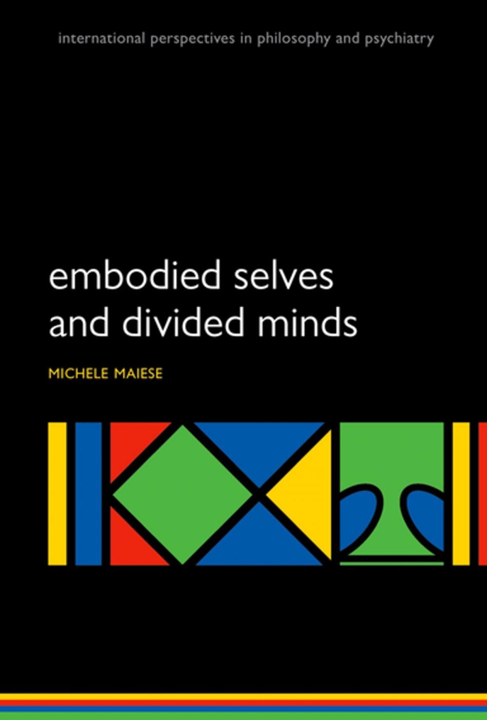 Big bigCover of Embodied Selves and Divided Minds