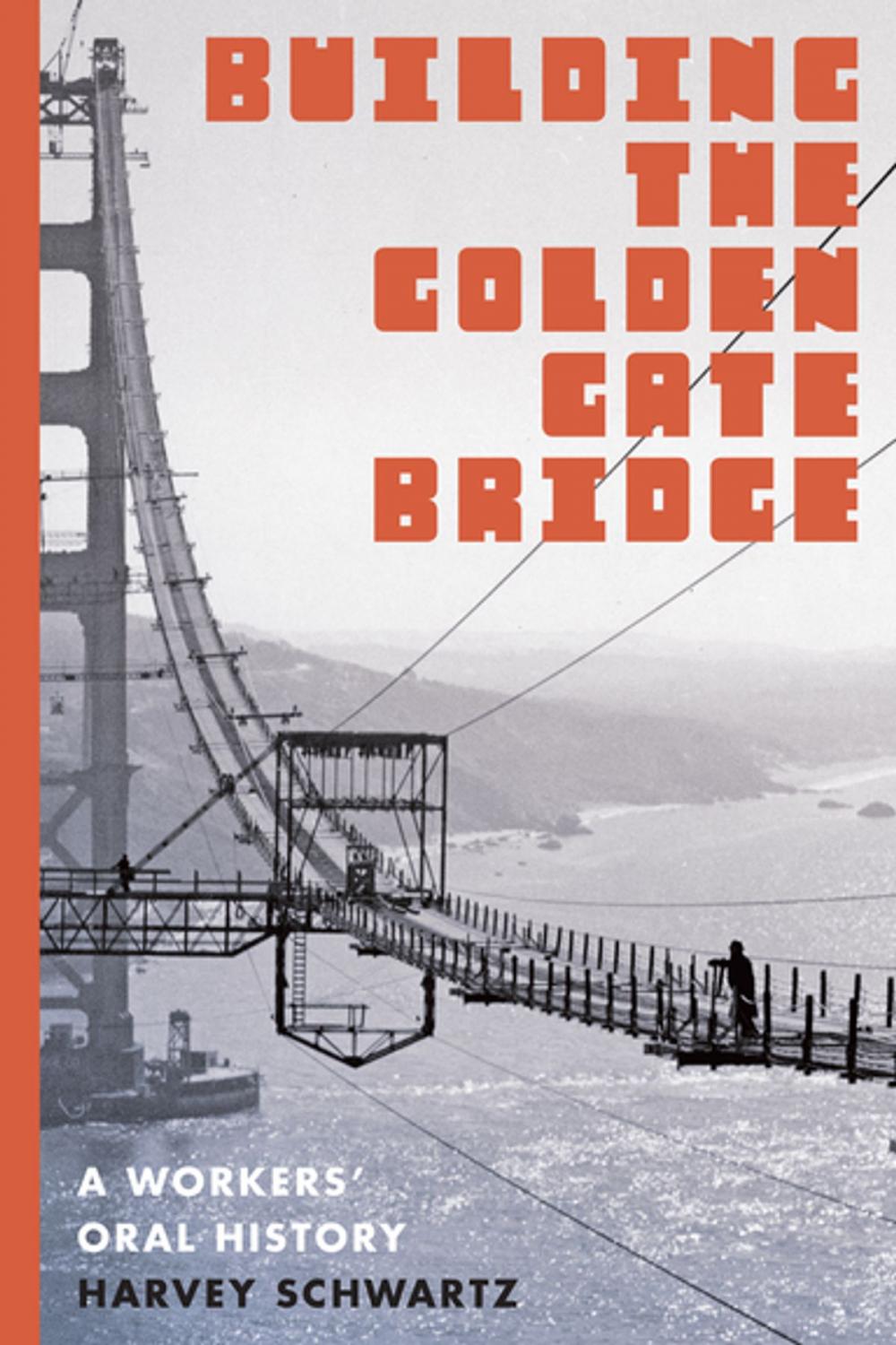 Big bigCover of Building the Golden Gate Bridge