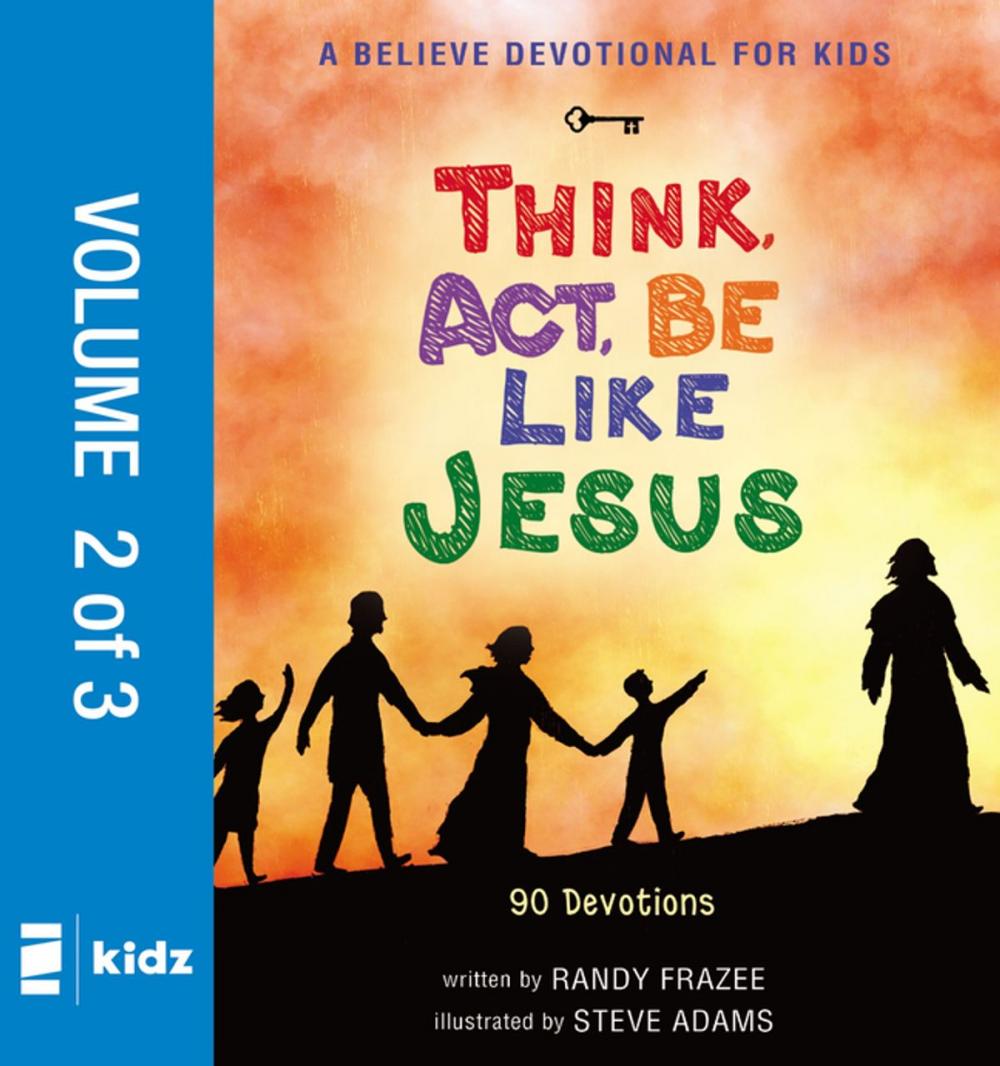 Big bigCover of A Believe Devotional for Kids: Think, Act, Be Like Jesus, Vol. 2