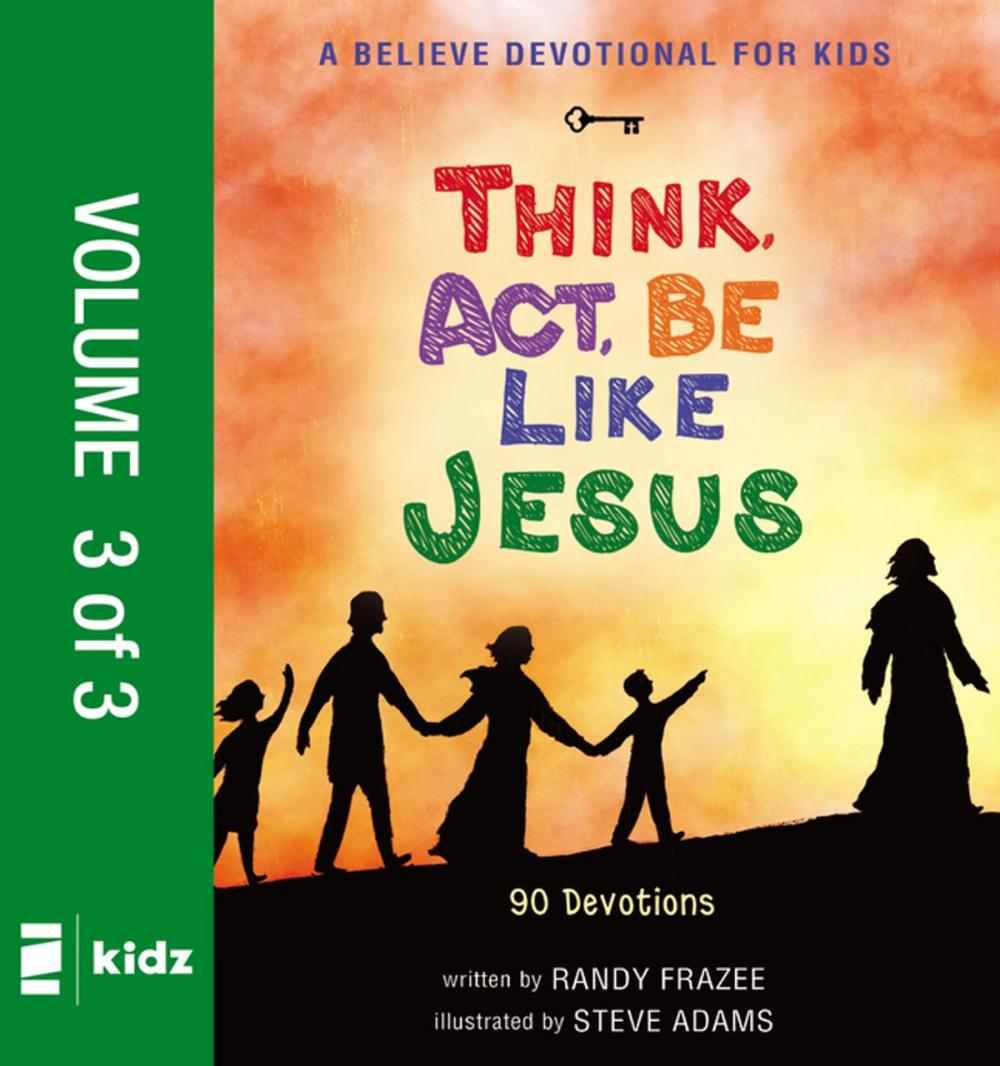 Big bigCover of A Believe Devotional for Kids: Think, Act, Be Like Jesus, Vol. 3