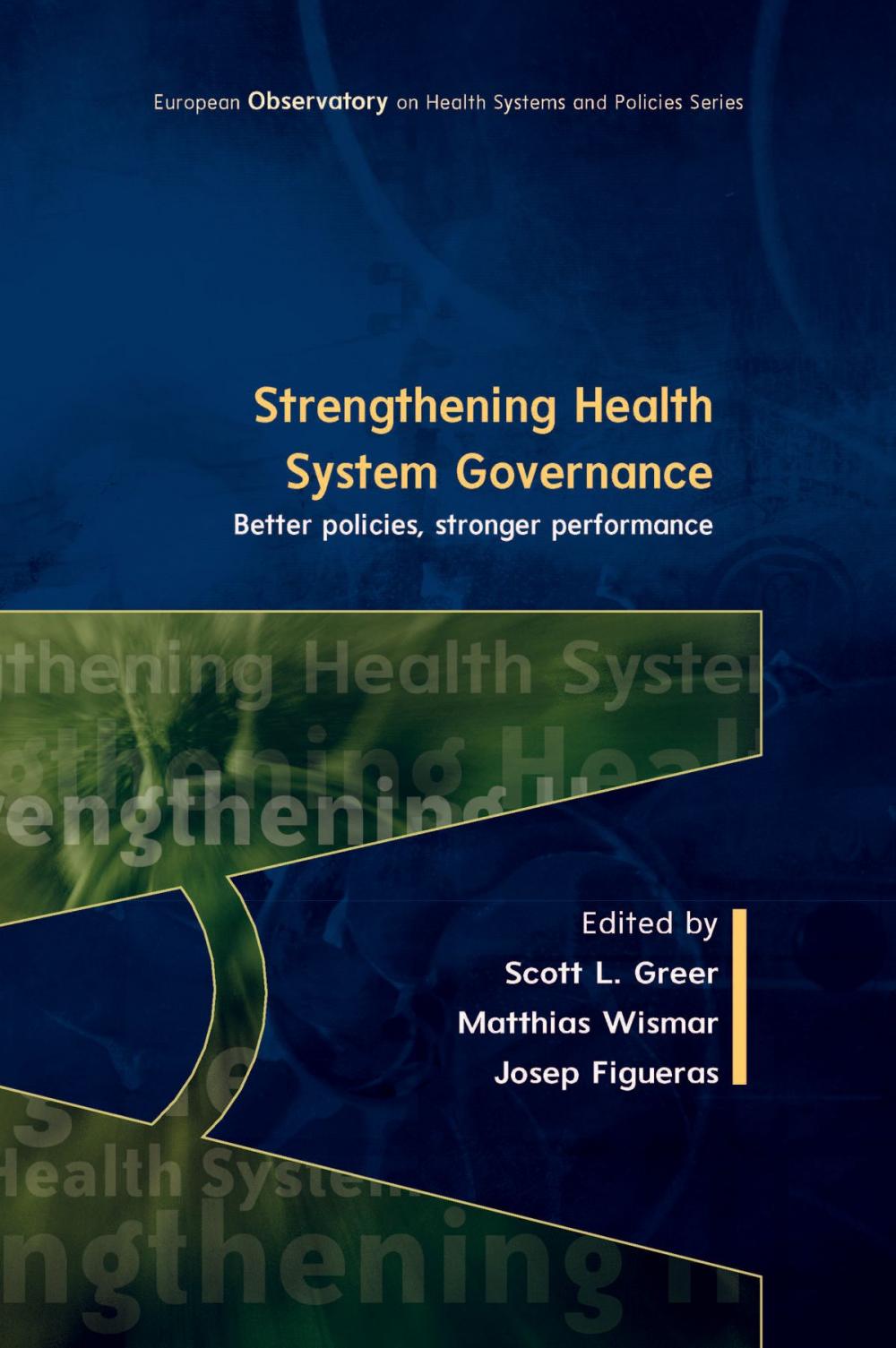 Big bigCover of Strengthening Health System Governance: Better Policies, Stronger Performance