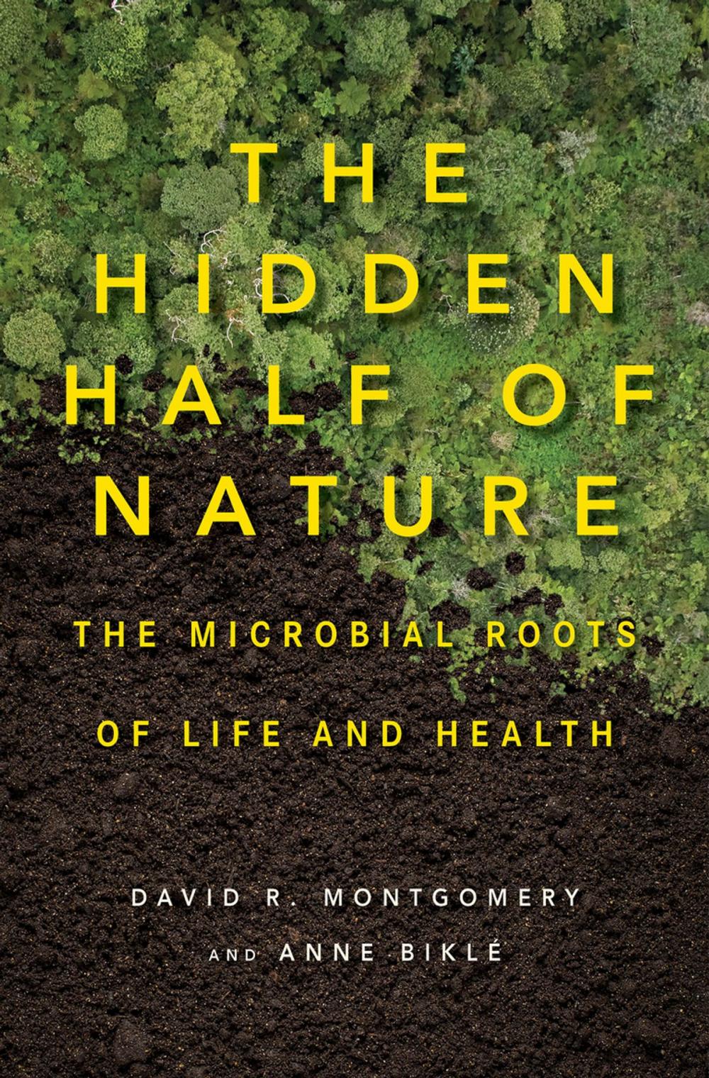 Big bigCover of The Hidden Half of Nature: The Microbial Roots of Life and Health