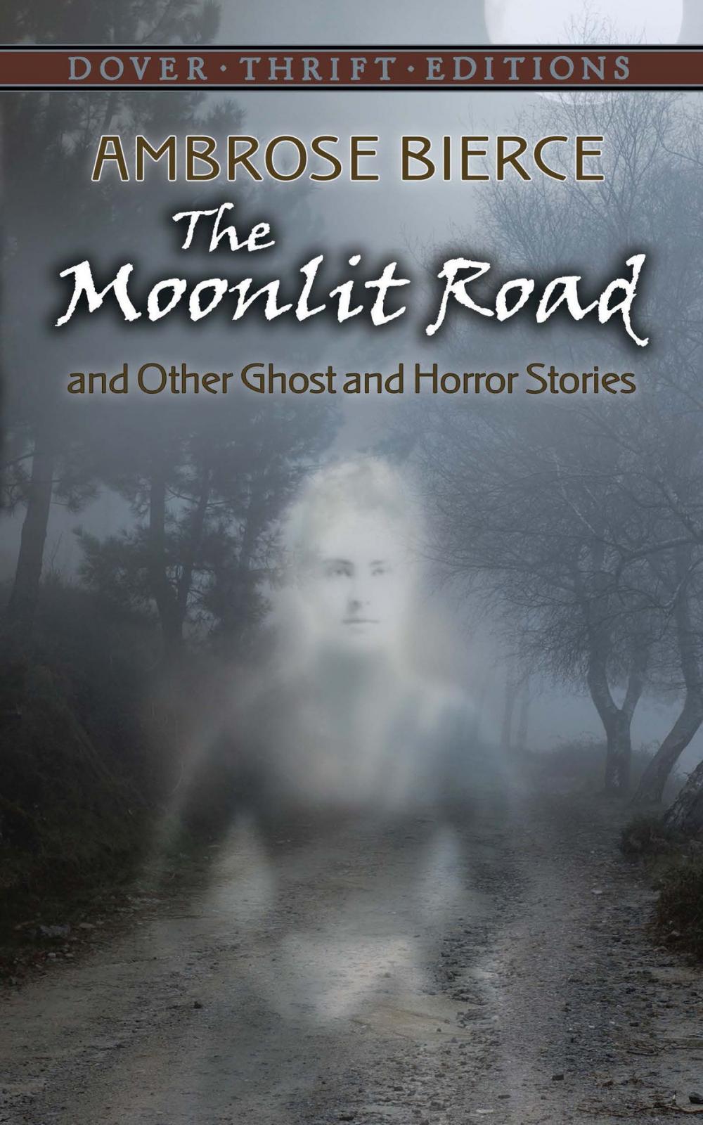 Big bigCover of The Moonlit Road and Other Ghost and Horror Stories