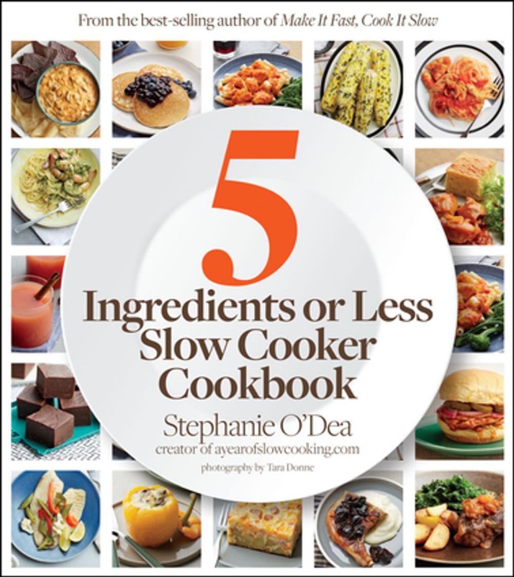 Big bigCover of 5 Ingredients or Less Slow Cooker Cookbook