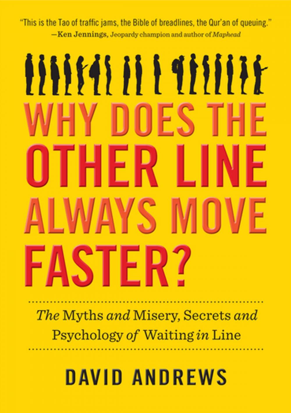 Big bigCover of Why Does the Other Line Always Move Faster?