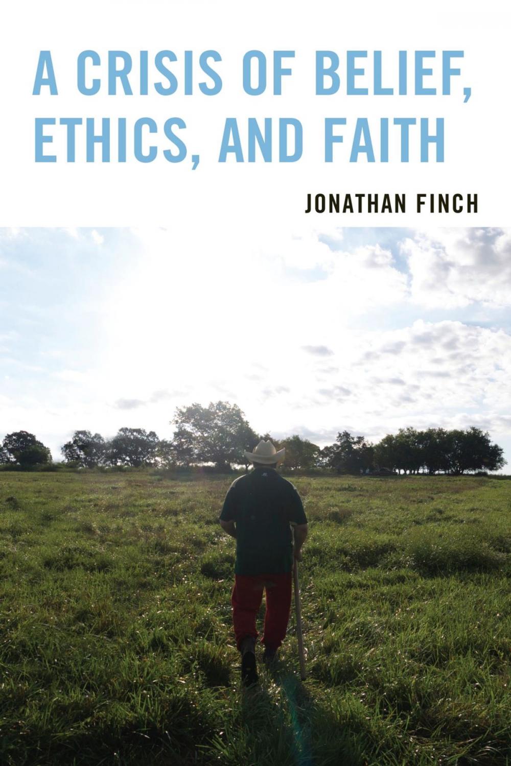 Big bigCover of A Crisis of Belief, Ethics, and Faith