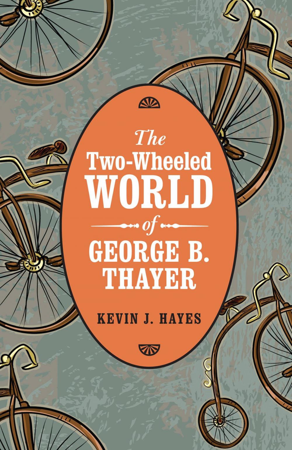 Big bigCover of The Two-Wheeled World of George B. Thayer