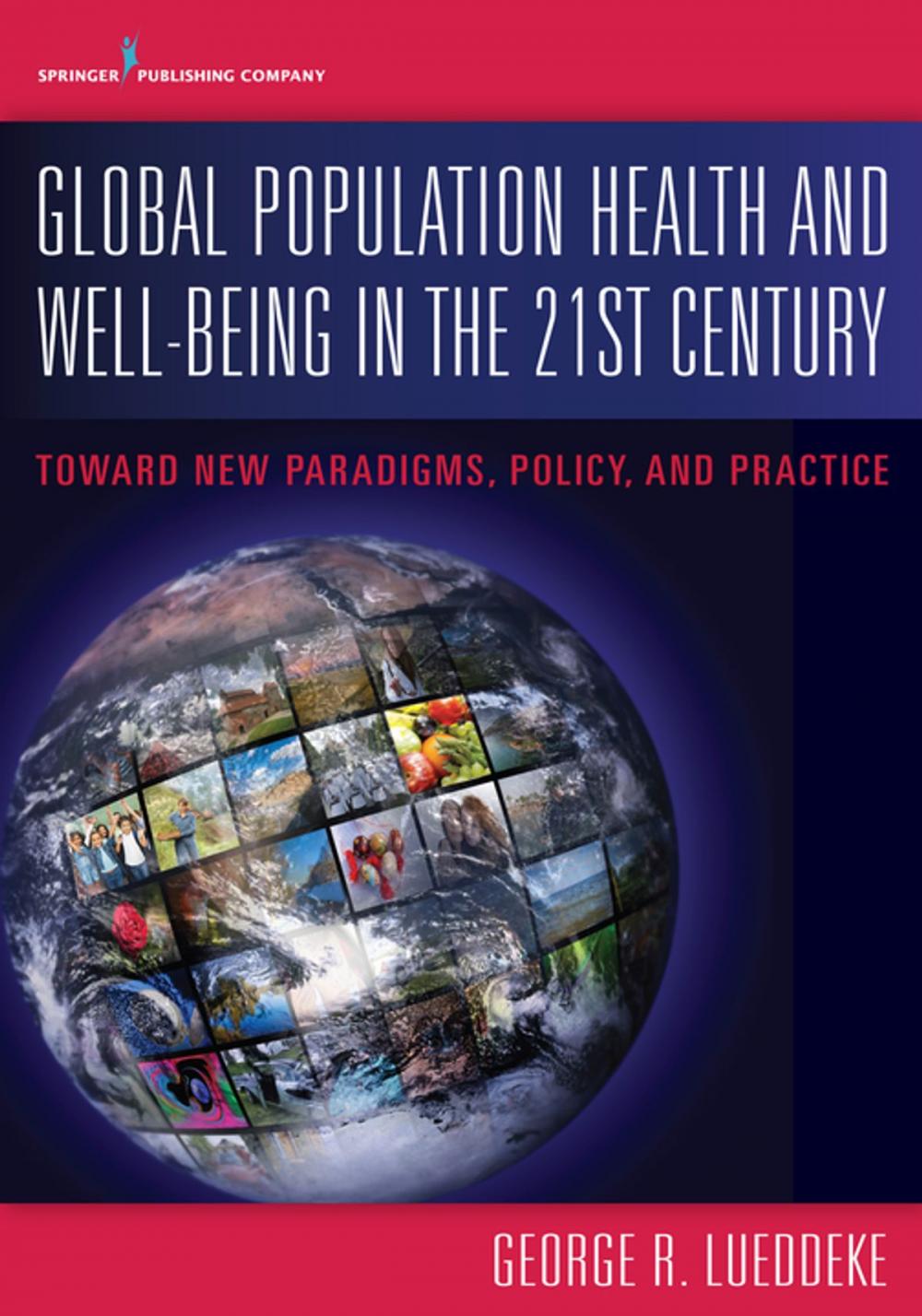 Big bigCover of Global Population Health and Well- Being in the 21st Century