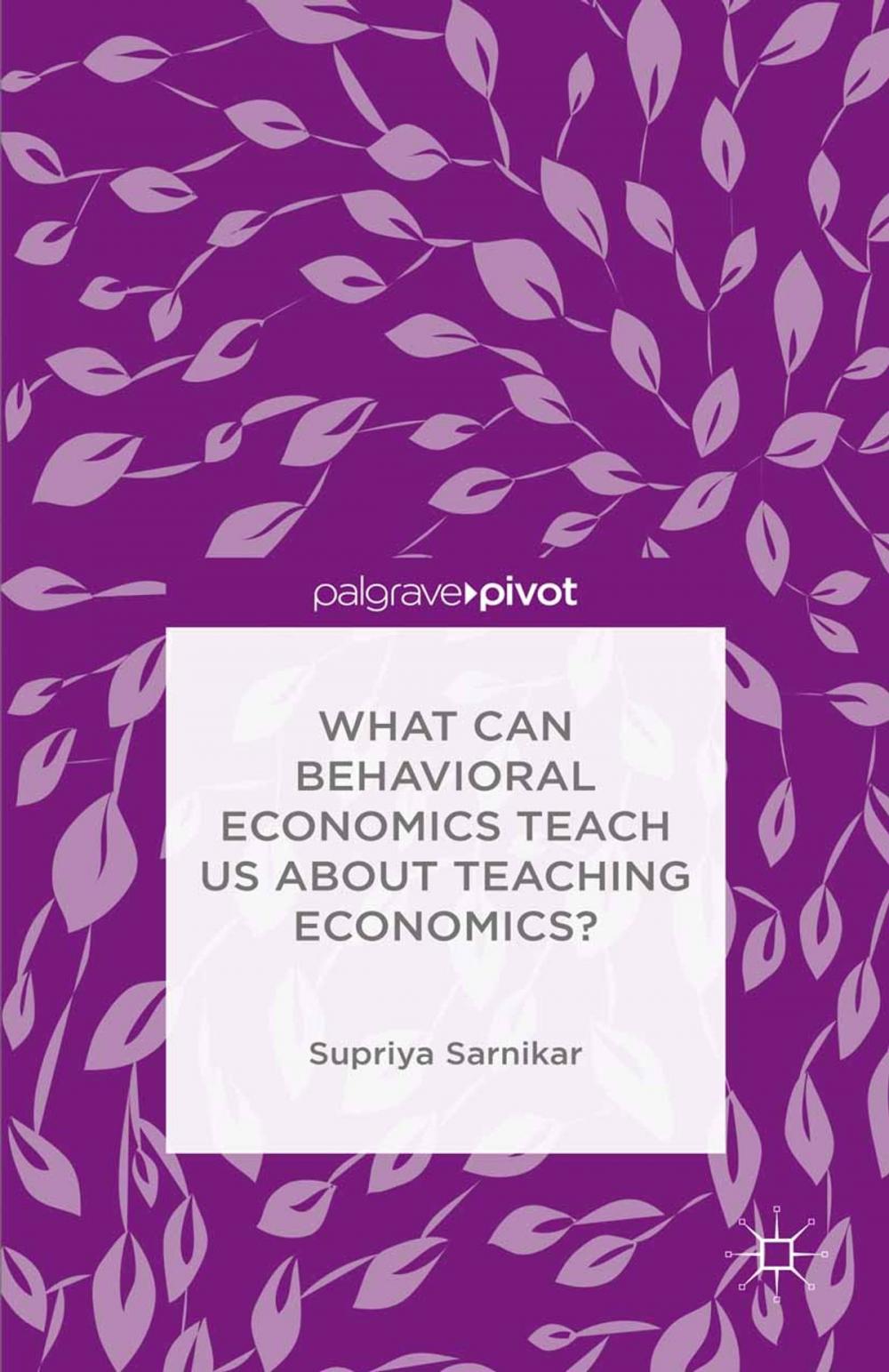 Big bigCover of What Can Behavioral Economics Teach Us about Teaching Economics?