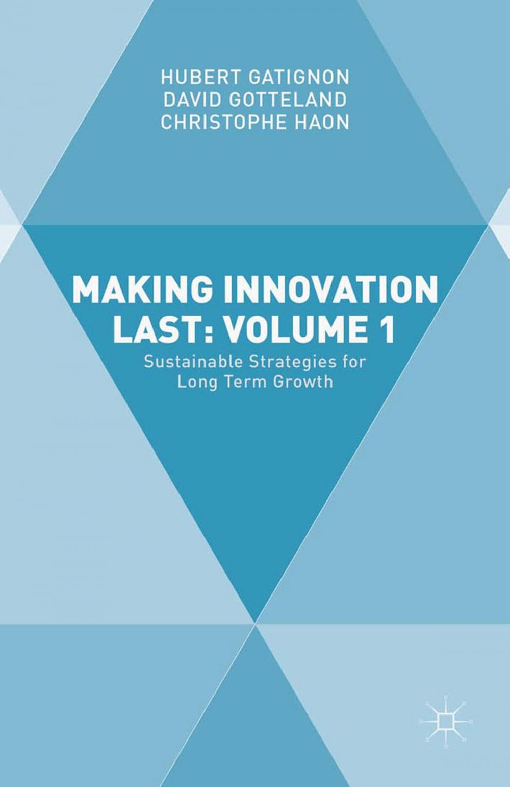 Big bigCover of Making Innovation Last: Volume 1