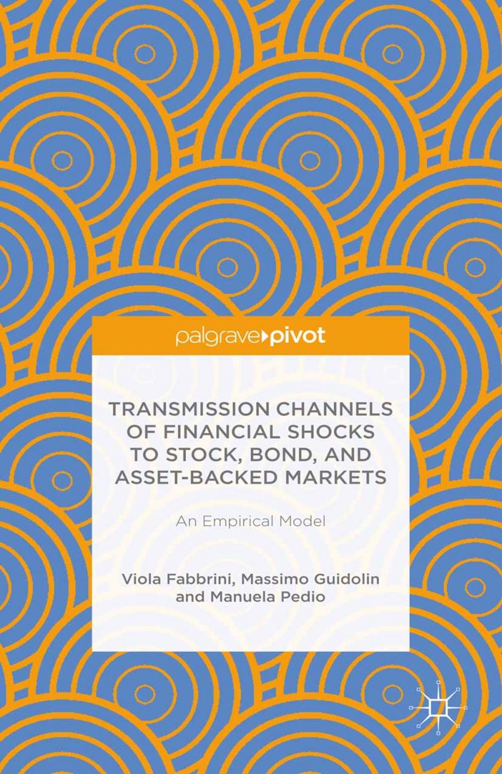 Big bigCover of Transmission Channels of Financial Shocks to Stock, Bond, and Asset-Backed Markets