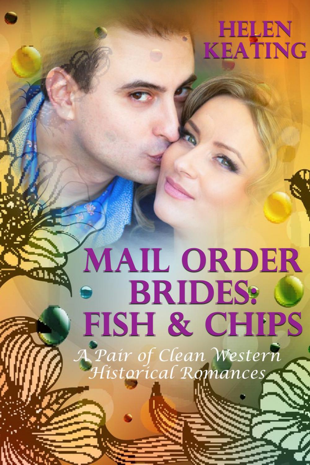 Big bigCover of Mail Order Brides: Fish & Chips (A Pair of Clean Western Historical Romances)