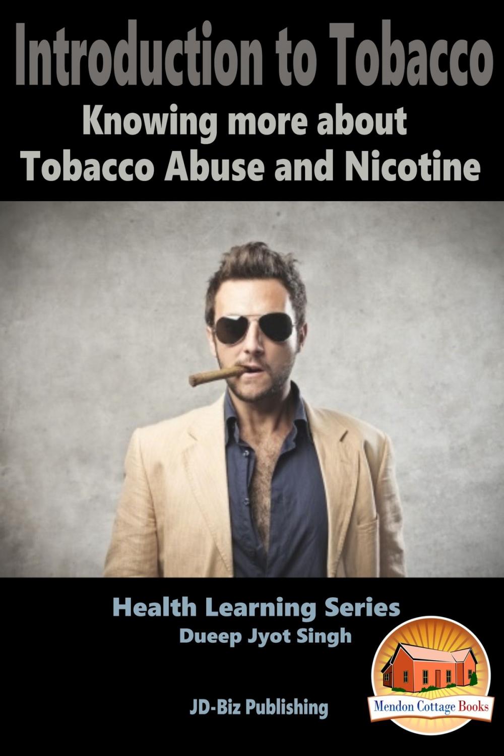 Big bigCover of Introduction To Tobacco: Knowing more about Tobacco Abuse and Nicotine