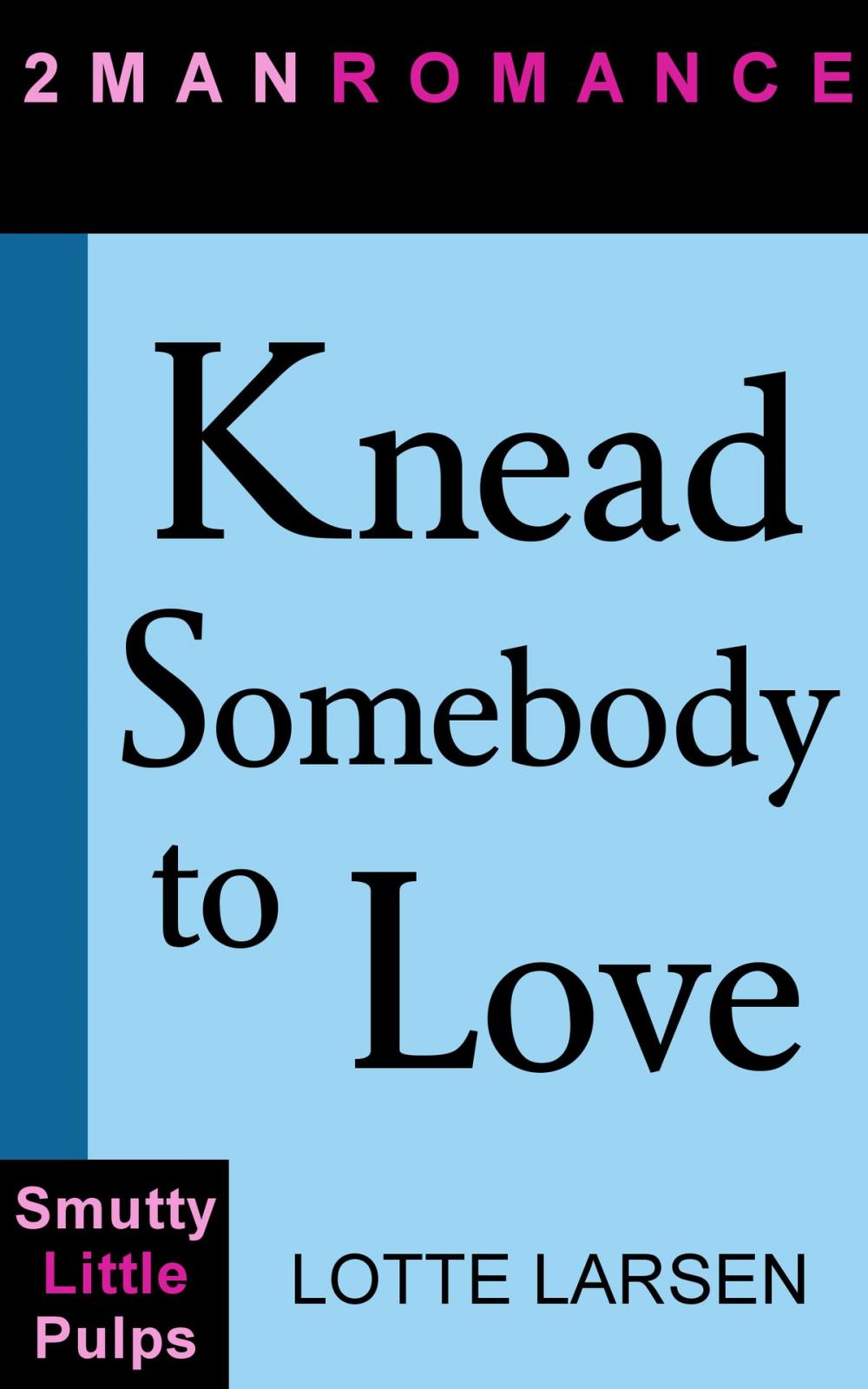 Big bigCover of Knead Somebody to Love