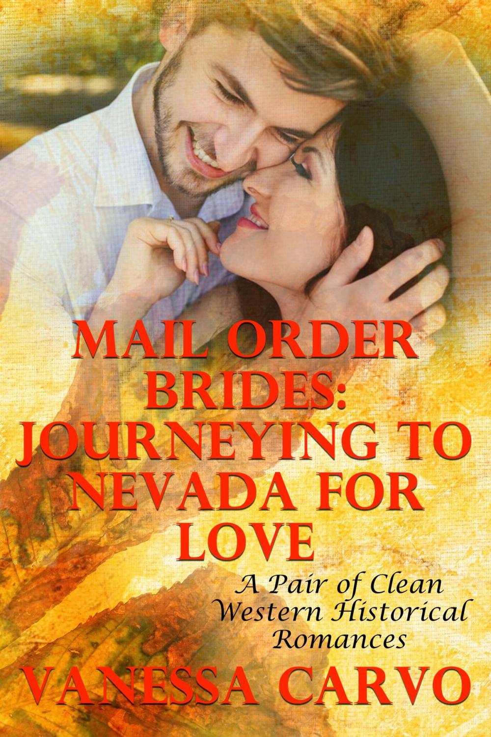 Big bigCover of Mail Order Brides: Journeying To Nevada For Love (A Pair Of Clean Western Historical Romances)
