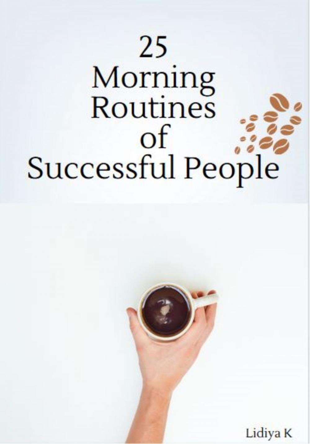 Big bigCover of 25 Morning Routines of Successful People