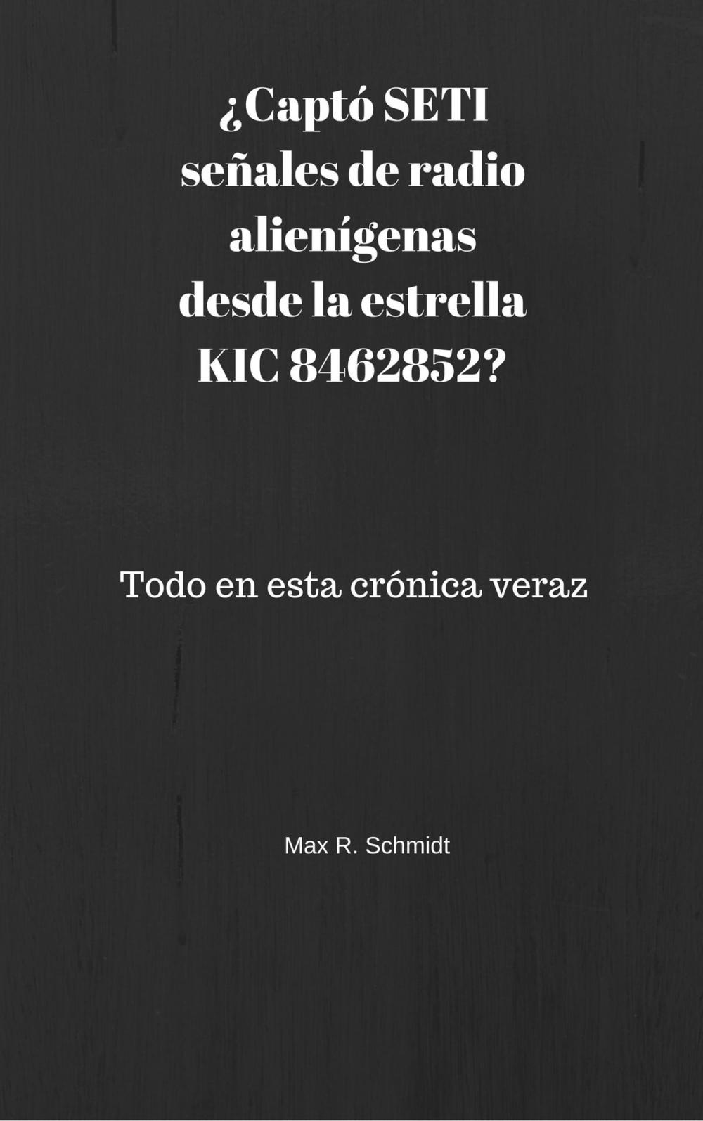 Big bigCover of ¿Captó SETI señales de radio alienígenas desde la estrella KIC 8462852?