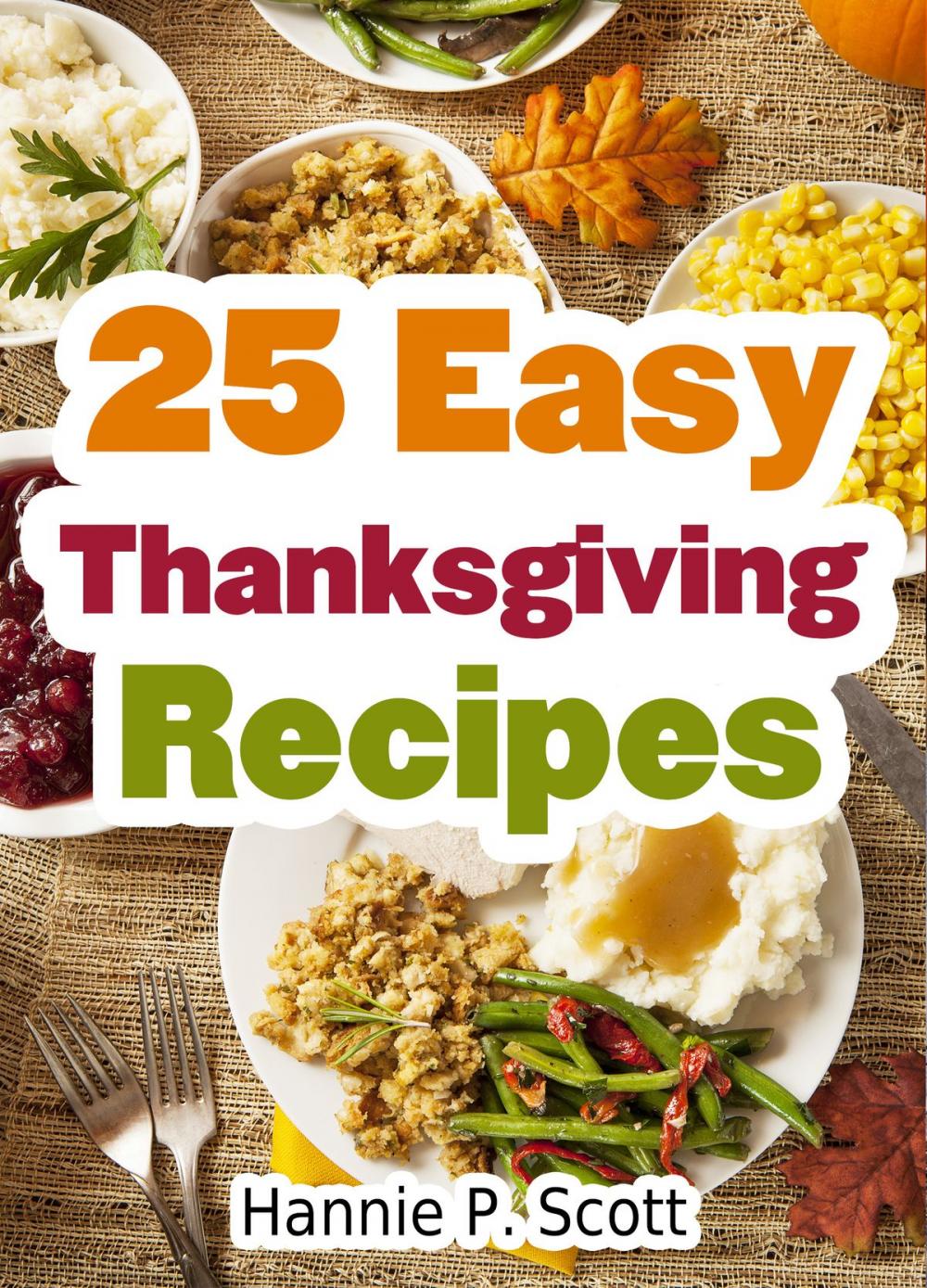 Big bigCover of 25 Easy Thanksgiving Recipes