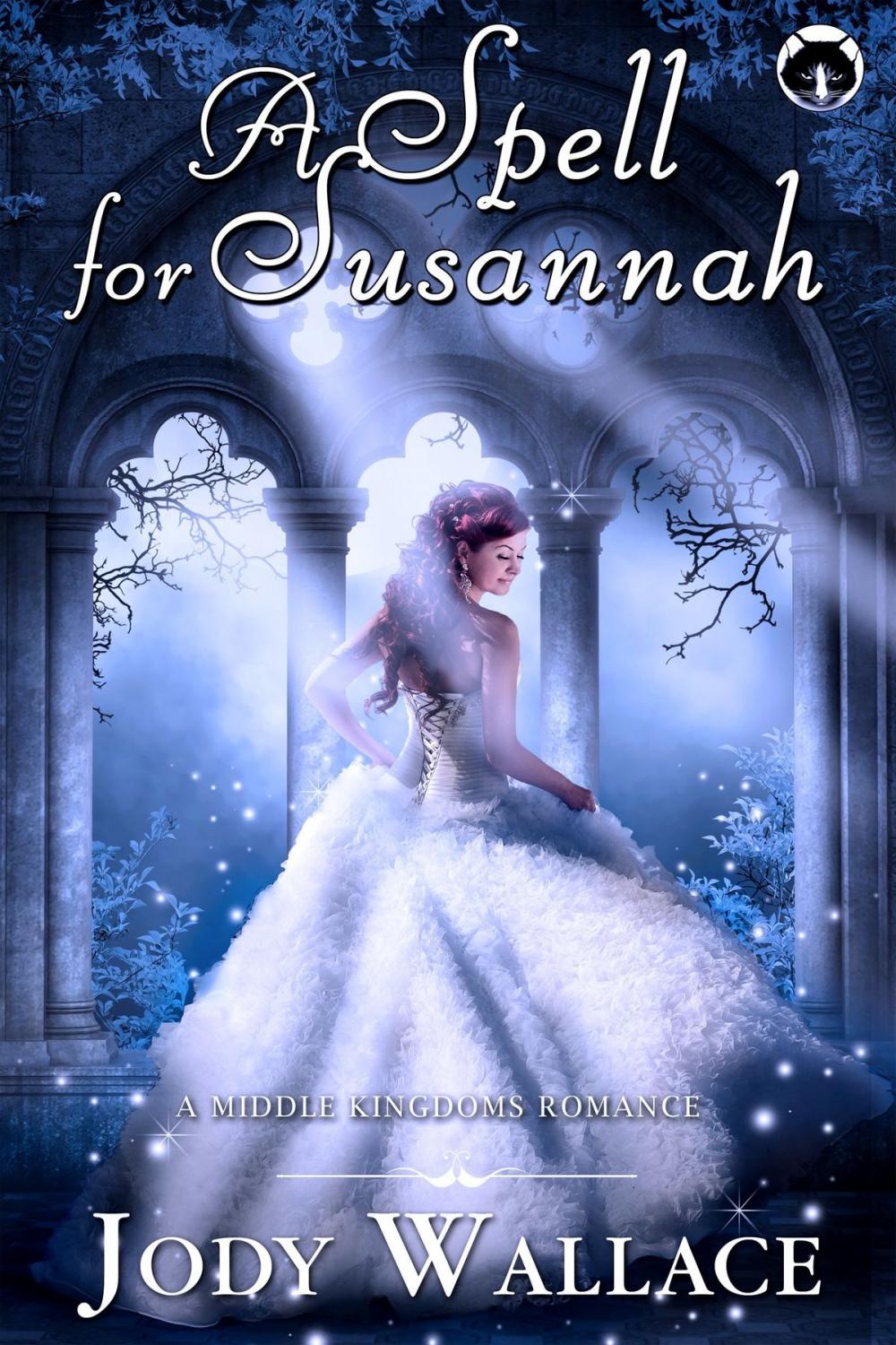 Big bigCover of A Spell for Susannah: A Middle Kingdoms Fairy Tale Romance