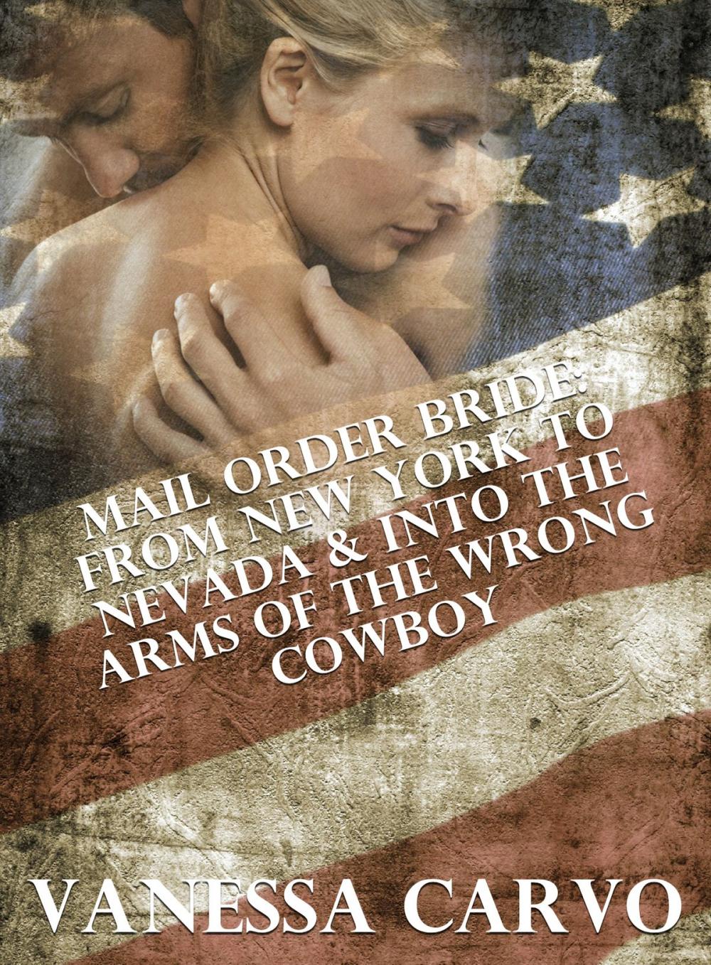 Big bigCover of Mail Order Bride: From New York To Nevada & Into The Arms Of The Wrong Cowboy