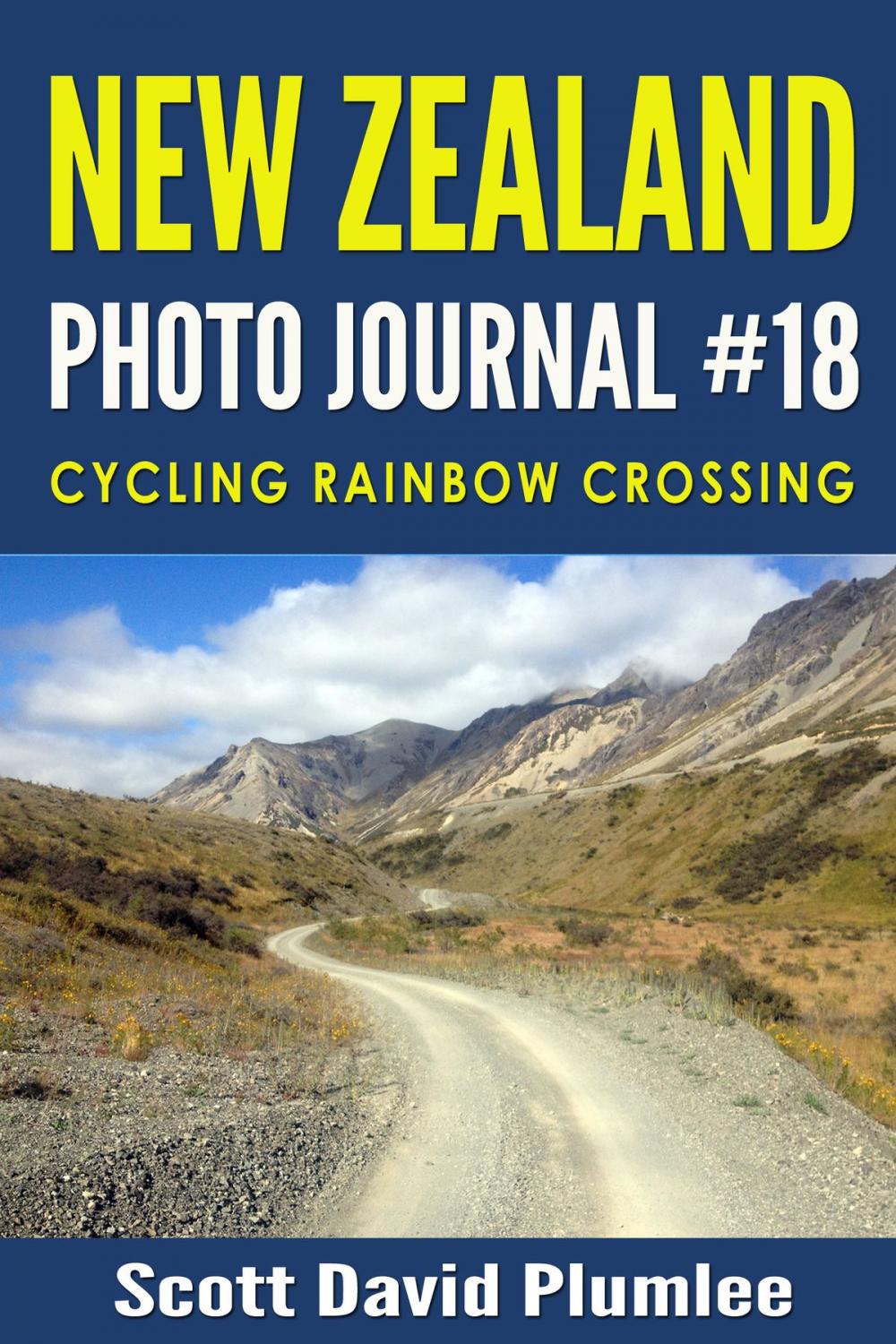 Big bigCover of New Zealand Photo Journal #18: Cycling Rainbow Crossing