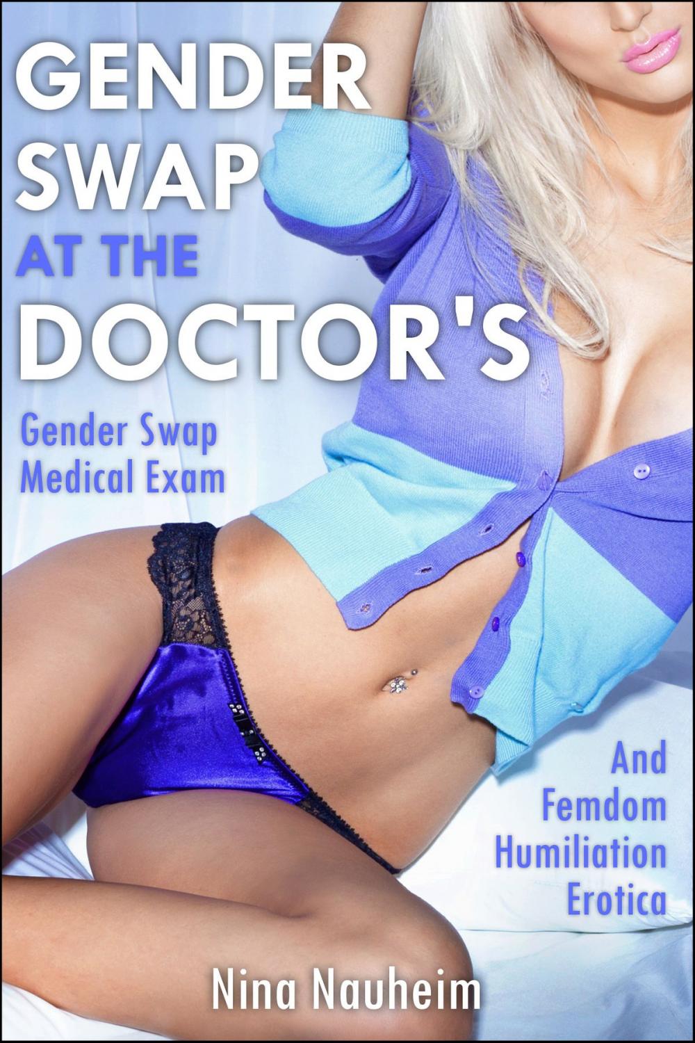 Big bigCover of Gender Swap at the Doctor's (Gender Swap Medical Exam and Femdom Humiliation Erotica)